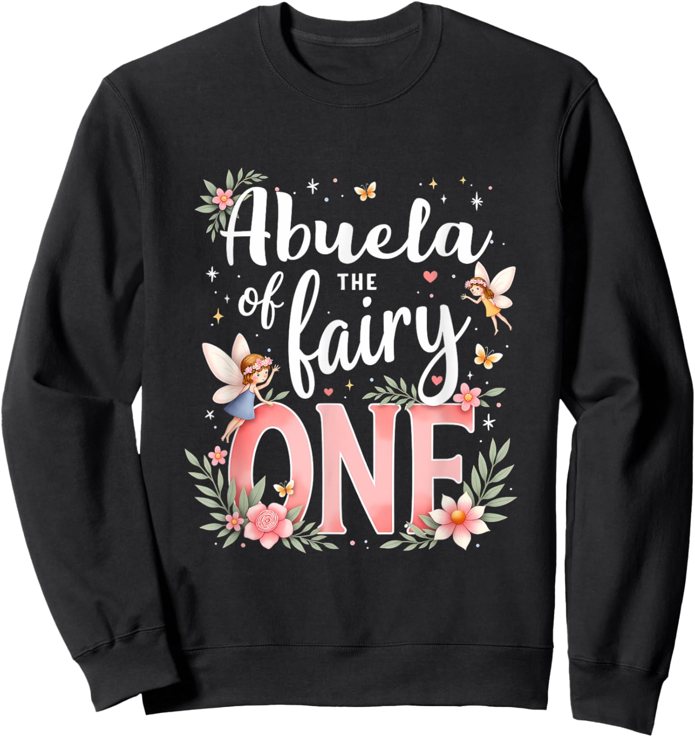 1st Birthday Magical Floral Grandma Abuela Of The Fairy One Sweatshirt - Sweatshirt | Black
