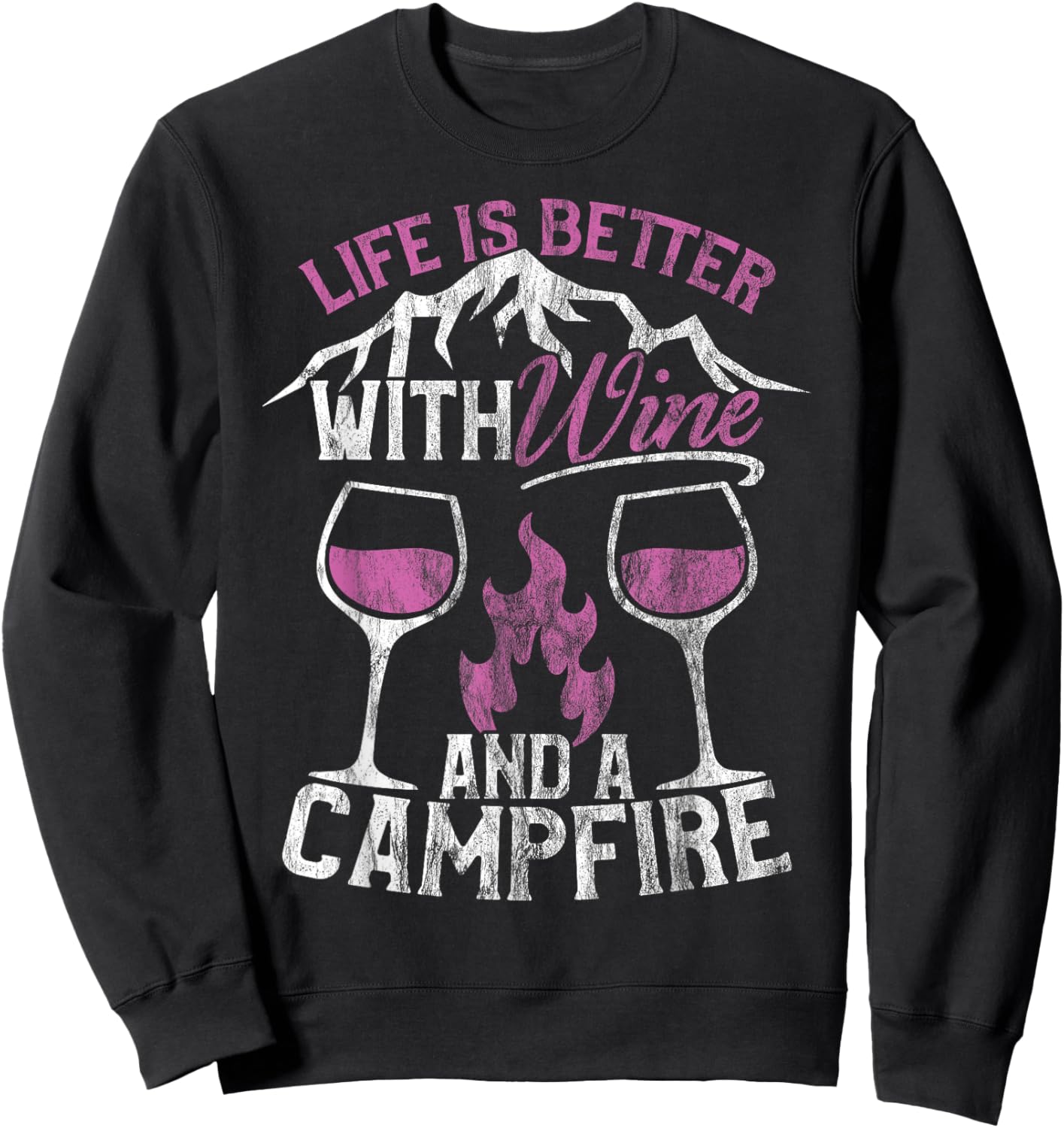 Camping and Wine Shirt Life Better with Wine and Campfire Sweatshirt - Sweatshirt | Black