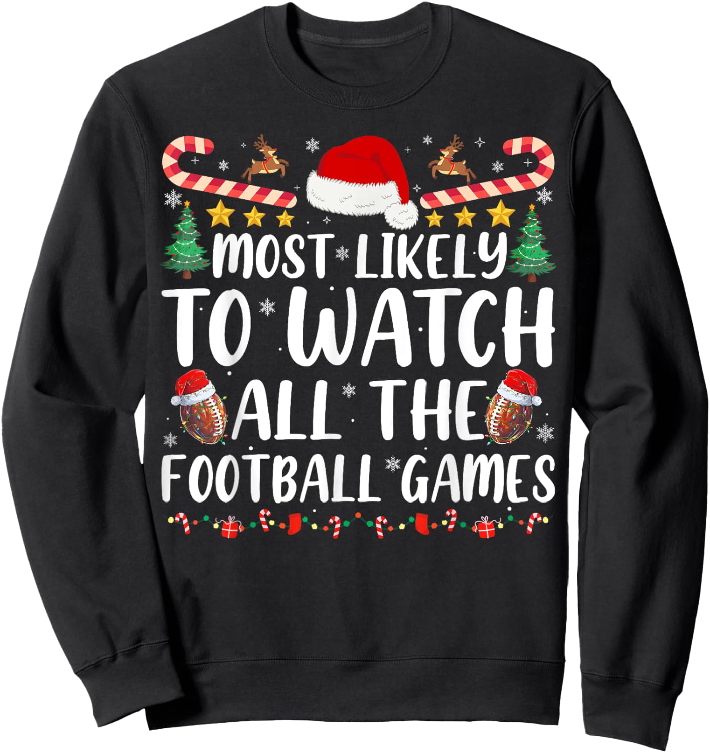 Most Likely To Watch All The Football Games Family Christmas Sweatshirt - Sweatshirt | Black