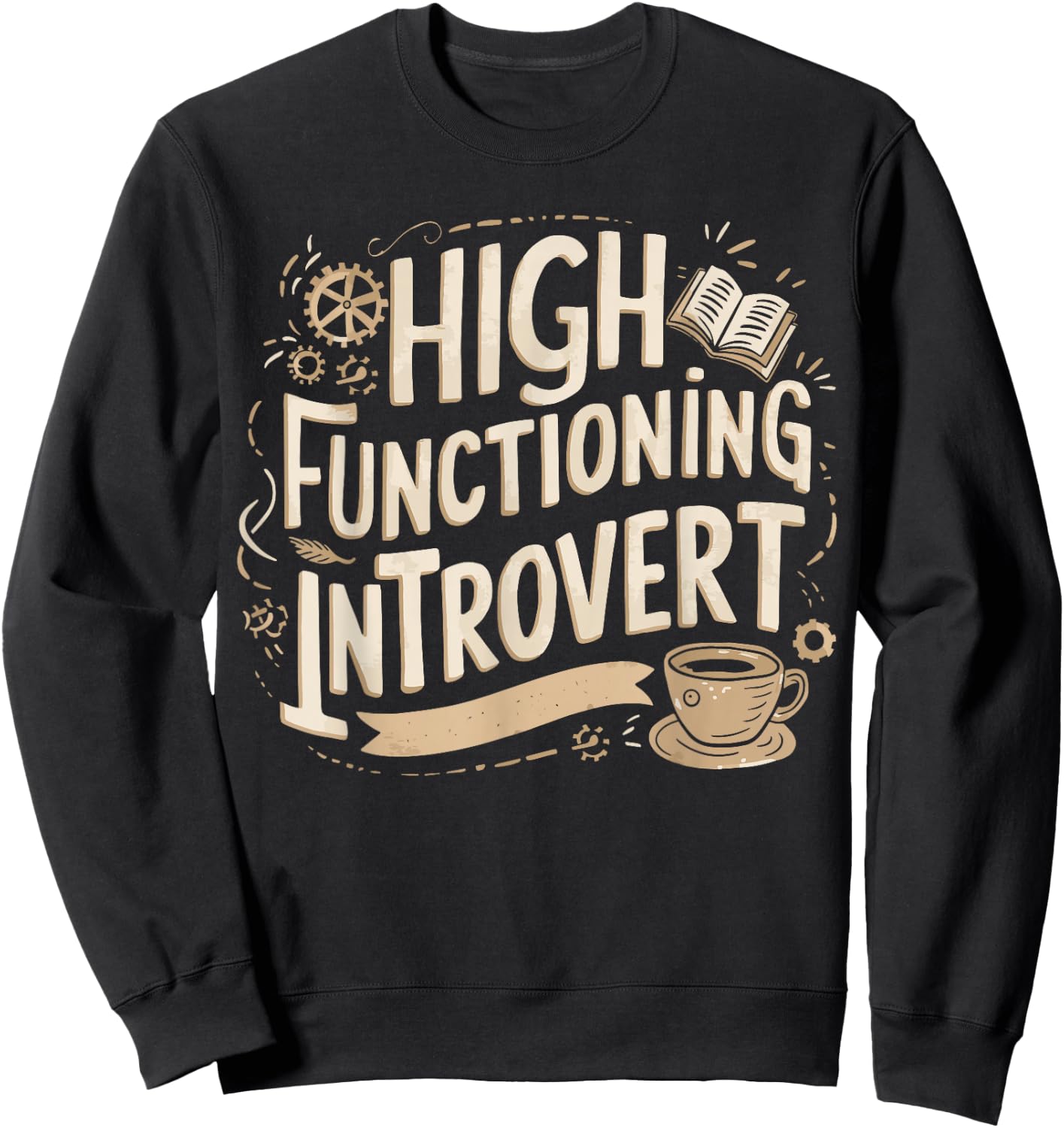 High Functioning Introvert Sweatshirt - Sweatshirt | Black
