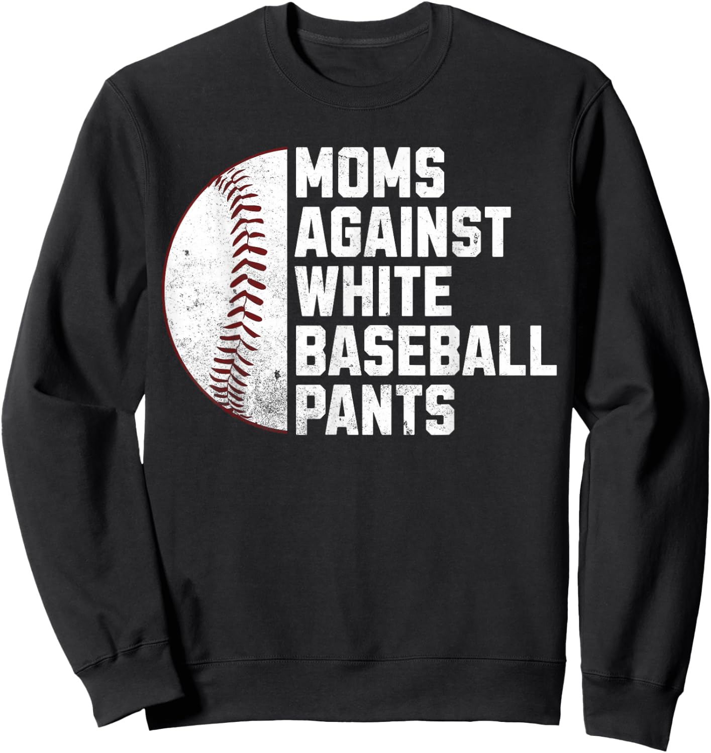 Moms against white baseball pants Sweatshirt - Sweatshirt | Black