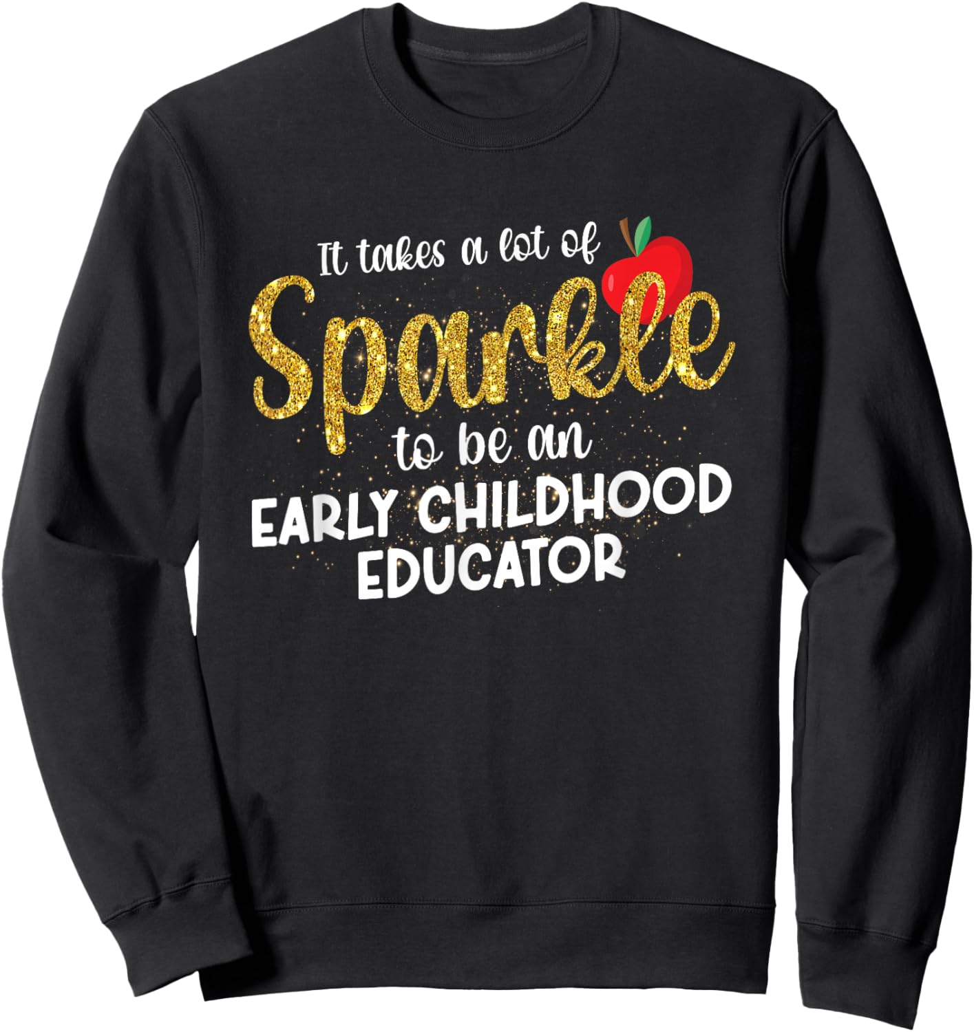 To Be An Early Childhood Educator Early Childhood Education Sweatshirt - Sweatshirt | Black