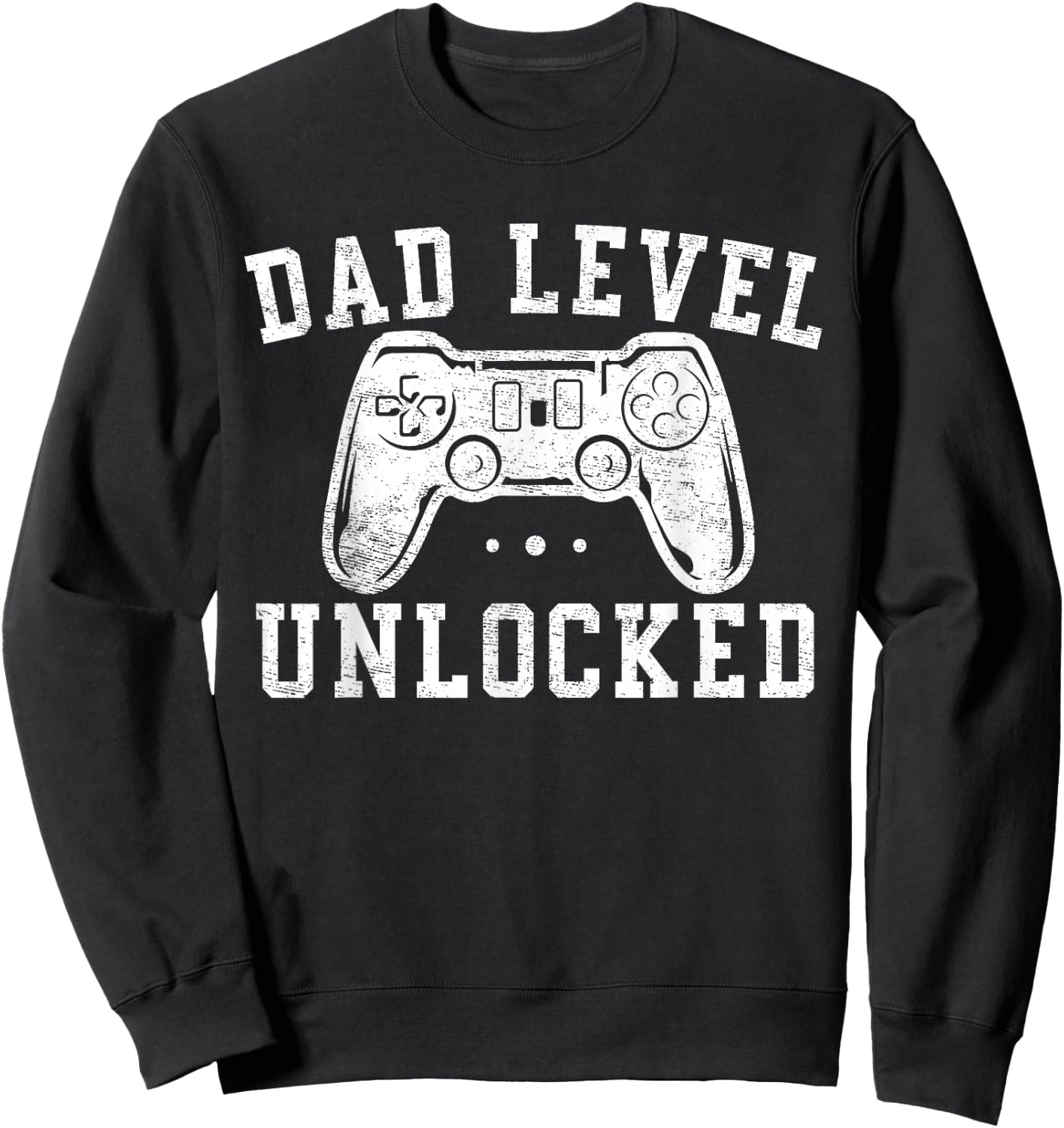 Dad Level Unlocked New Dad To Be Gifts Gamer Father's Day Sweatshirt - Sweatshirt | Black