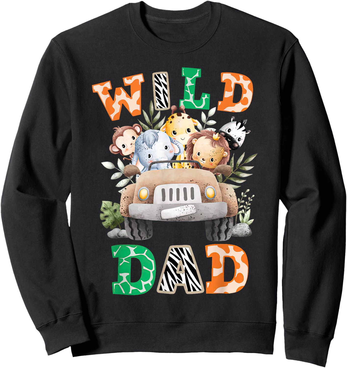 Wild Dad Zoo Born Two be Wild B-day Safari Jungle Animal Sweatshirt - Sweatshirt | Black