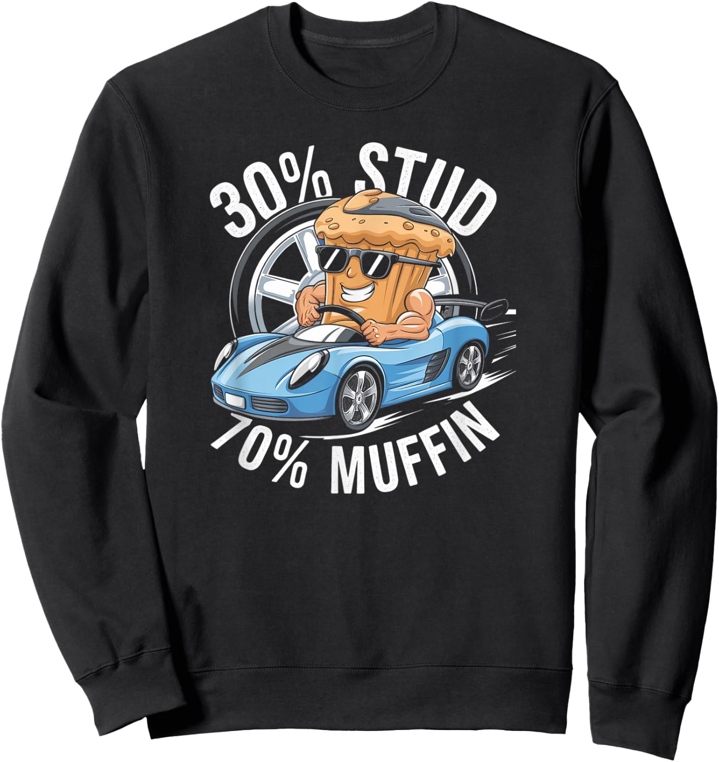 30% Stud 70% Muffin - 30 Percent Stud 70 Percent Muffin Sweatshirt - Sweatshirt | Black