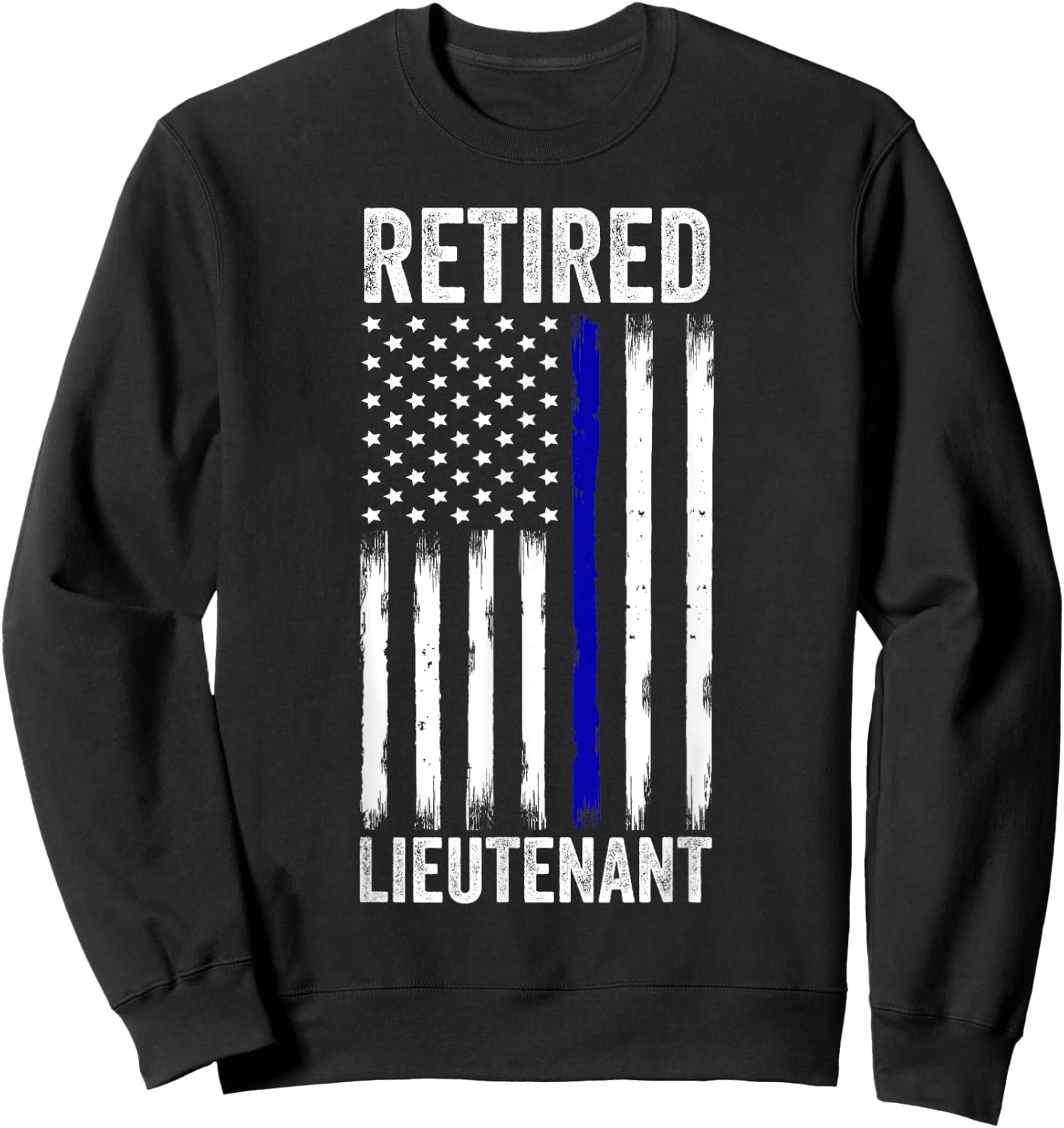 Retired Police Lieutenant Design Thin Blue Line Retirement Sweatshirt - Sweatshirt | Black