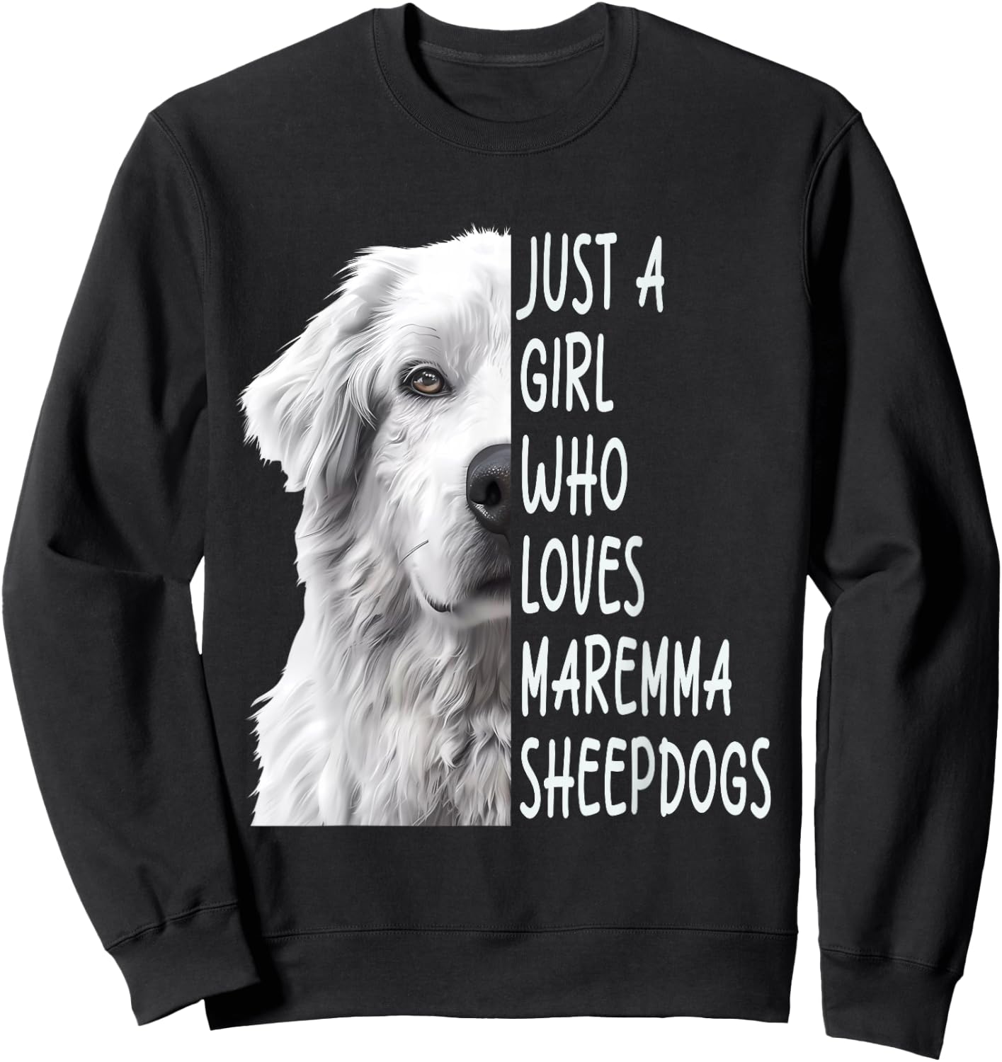 Just A Girl Who Loves Maremma Sheepdog Sweatshirt - Sweatshirt | Black