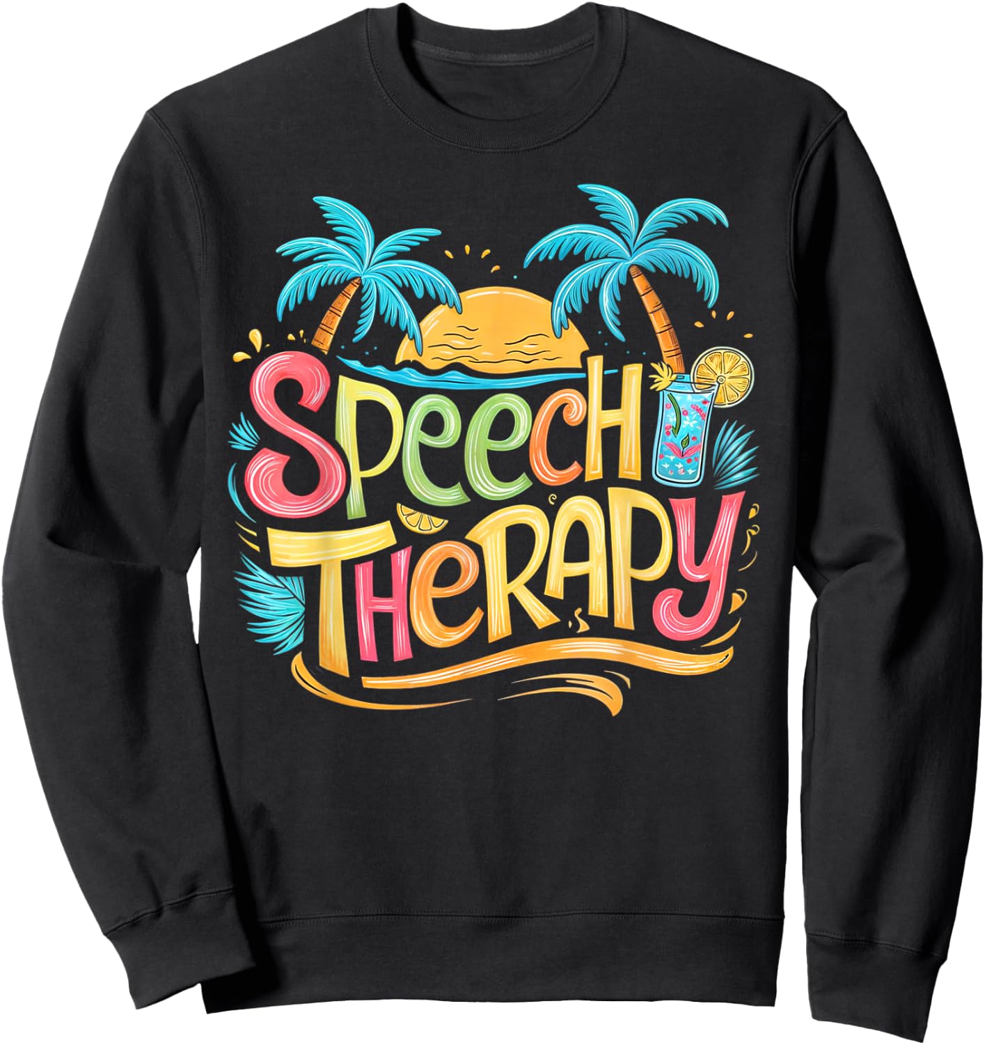 Speech Therapy SLP Beach Vacation Spring, Summer Therapist Sweatshirt - Sweatshirt | Black