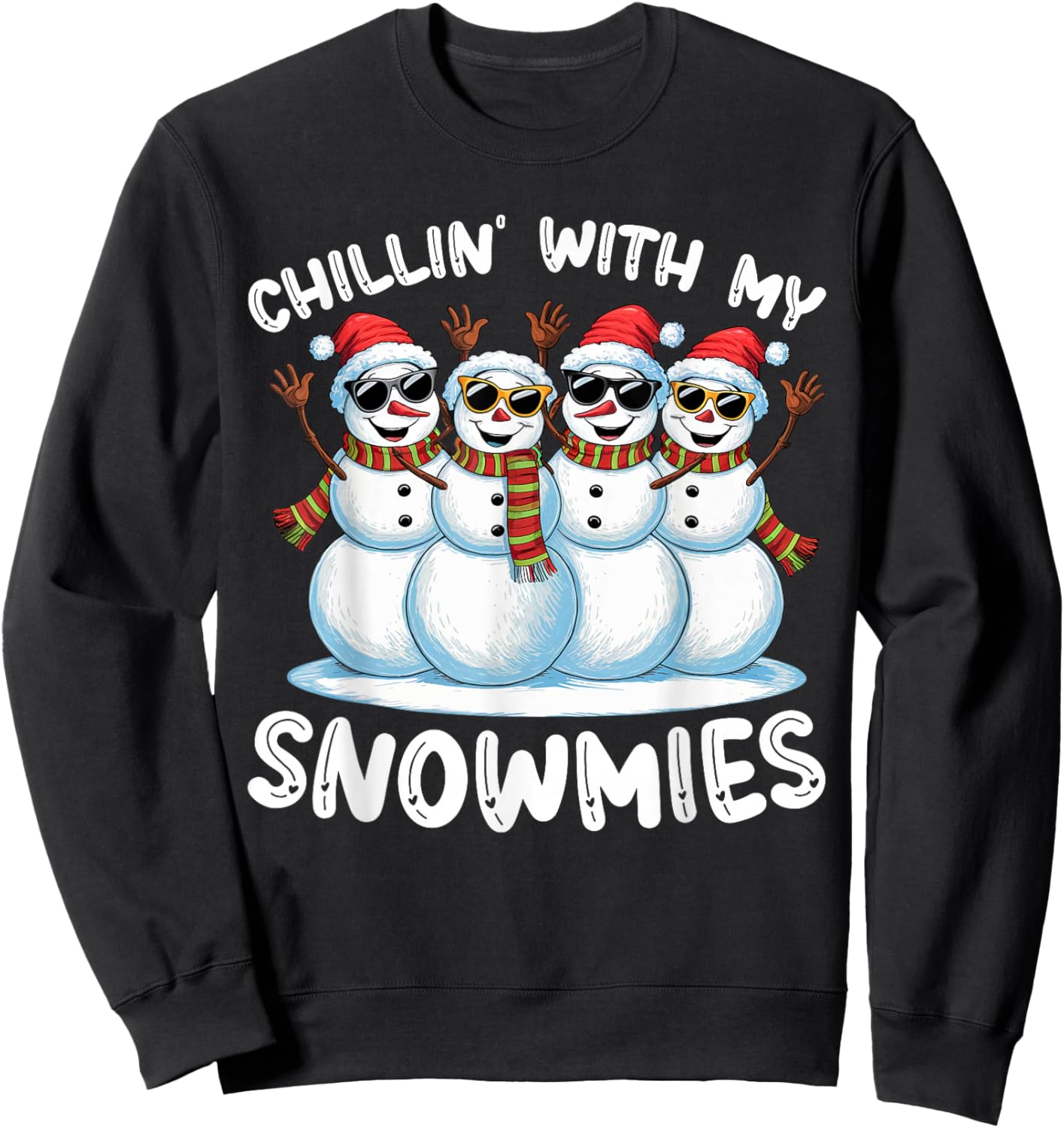 Snowman Christmas Chillin With My Snowmies Ugly Sweatshirt - Sweatshirt | Black