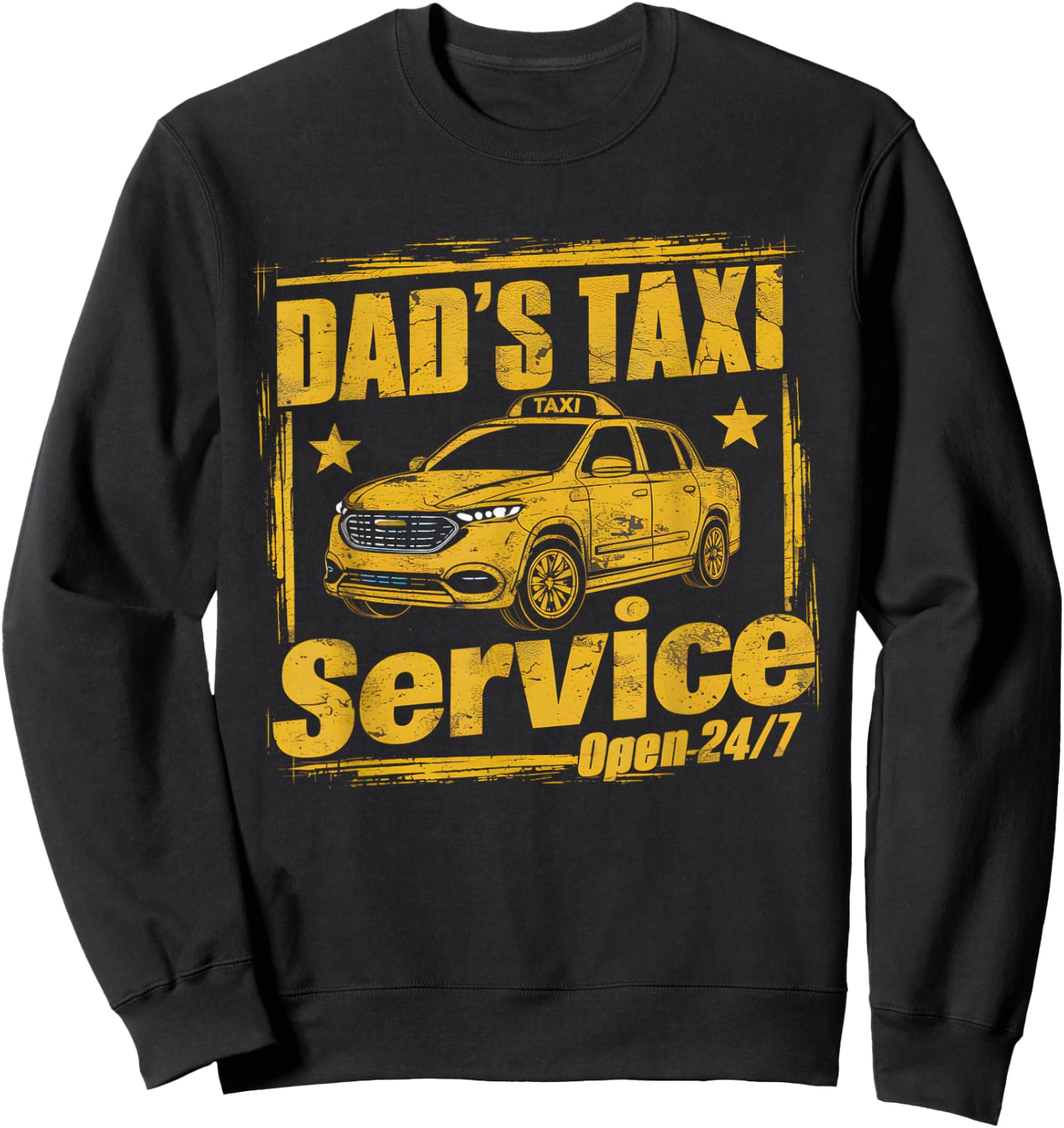 Dad's 24/7 Taxi Service - Dad Driving Sweatshirt - Sweatshirt | Black