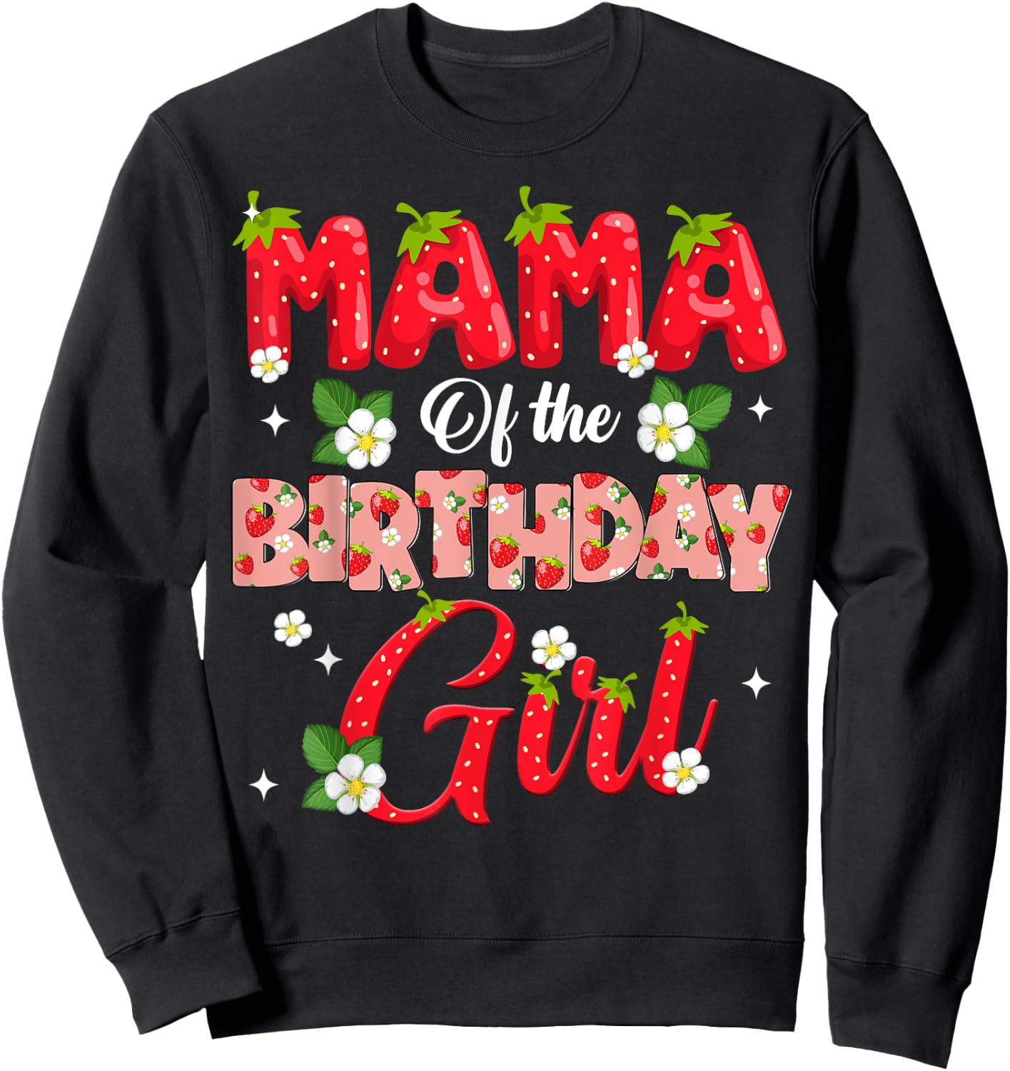 Mom Dad Mama Birthday Girl Strawberry Berry Sweet One Two Sweatshirt - Sweatshirt | Black