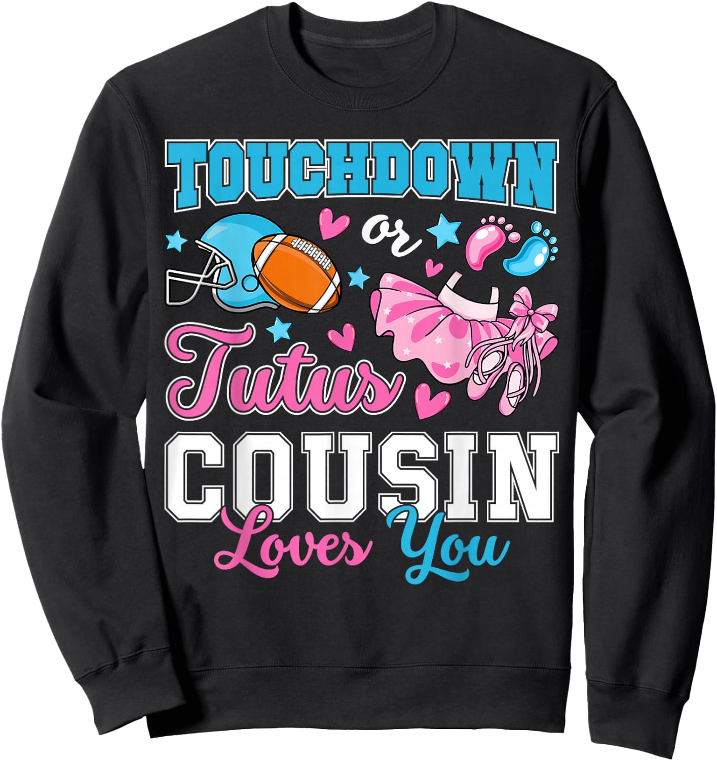 Touchdown or Tutus Cousin Loves You Cute Gender Reveal Baby Sweatshirt - Sweatshirt | Black