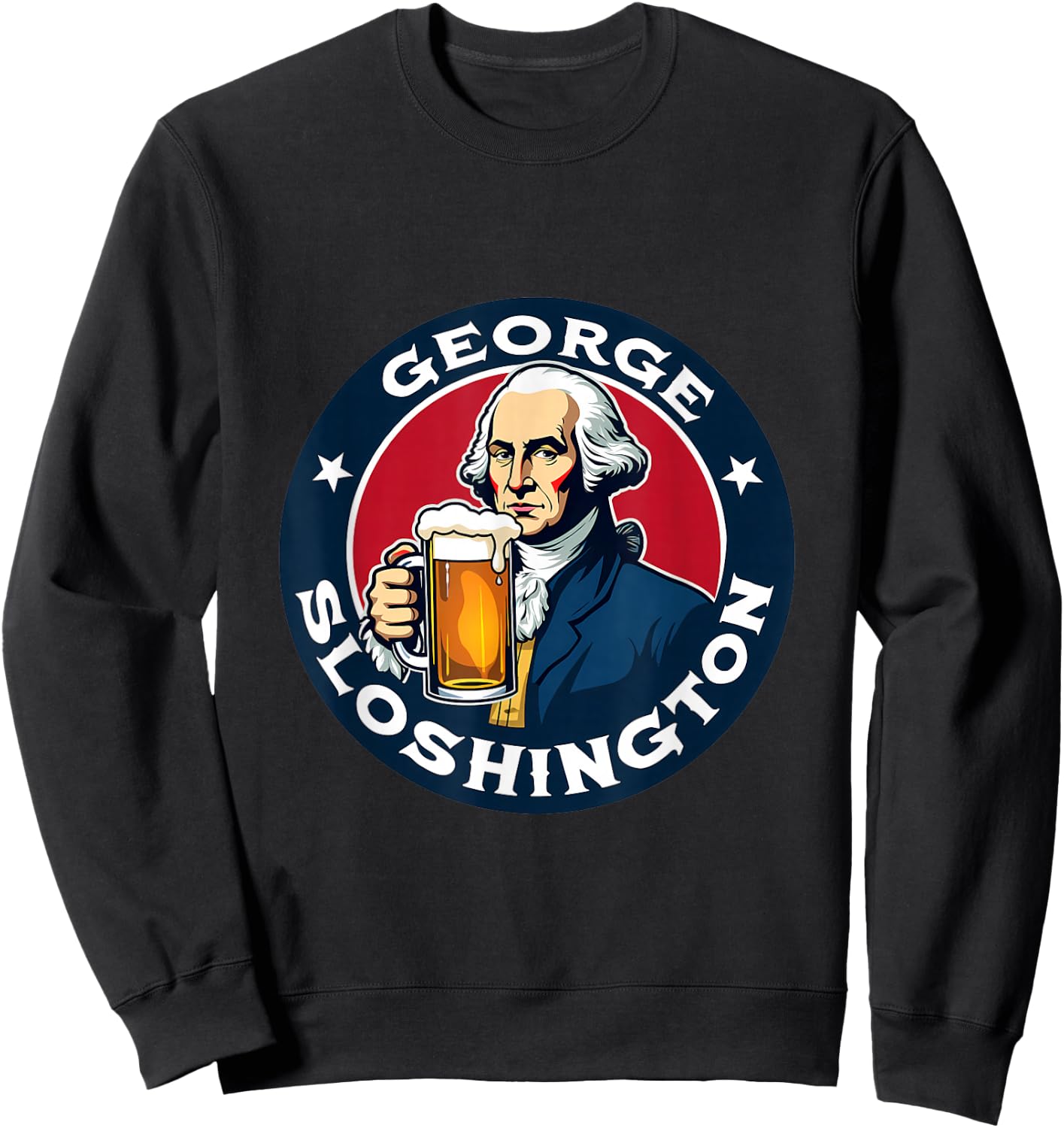 George Sloshington Beer Humor Sweatshirt - Sweatshirt | Black