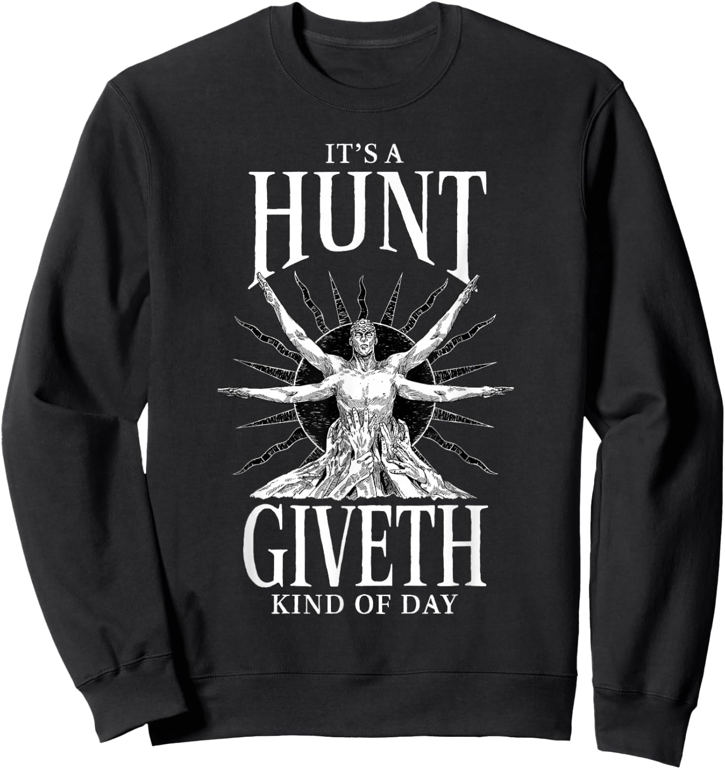 Hunt: Showdown It's a Hunt Giveth Kind of Day Sweatshirt - Sweatshirt | Black