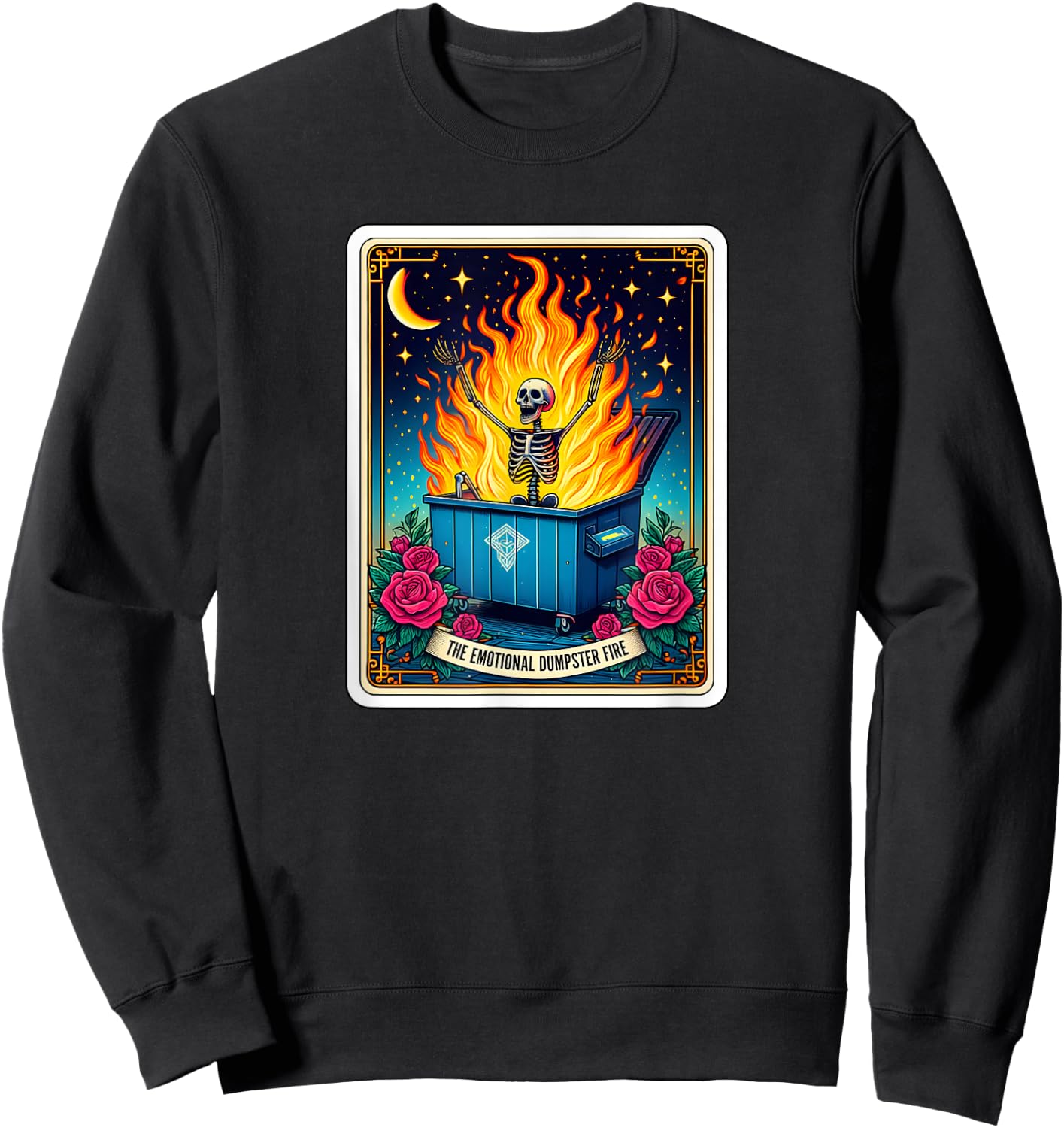 Emotional Dumpster Fire Skeleton t Card Funny Sweatshirt - Sweatshirt | Black