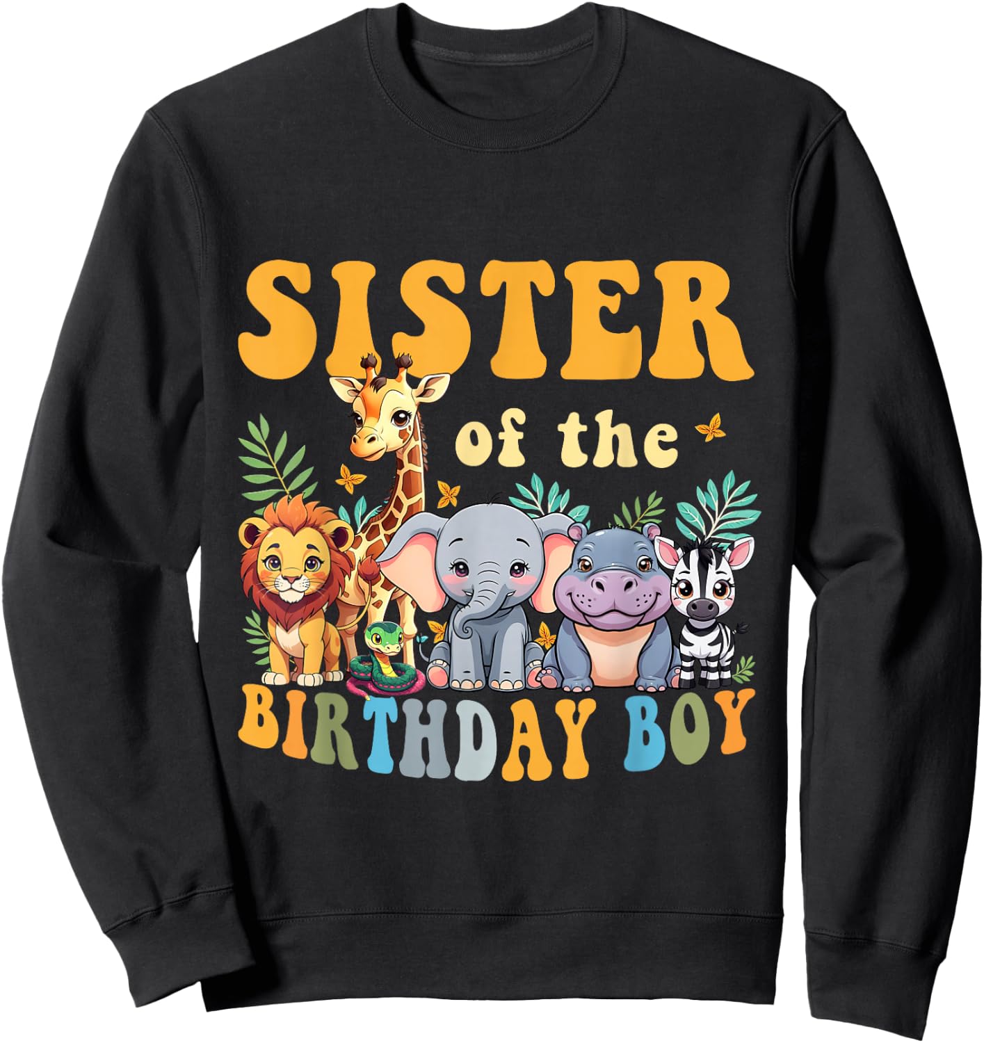 Sister of the Birthday Boy Kid Safari Jungle Animal Matching Sweatshirt - Sweatshirt | Black