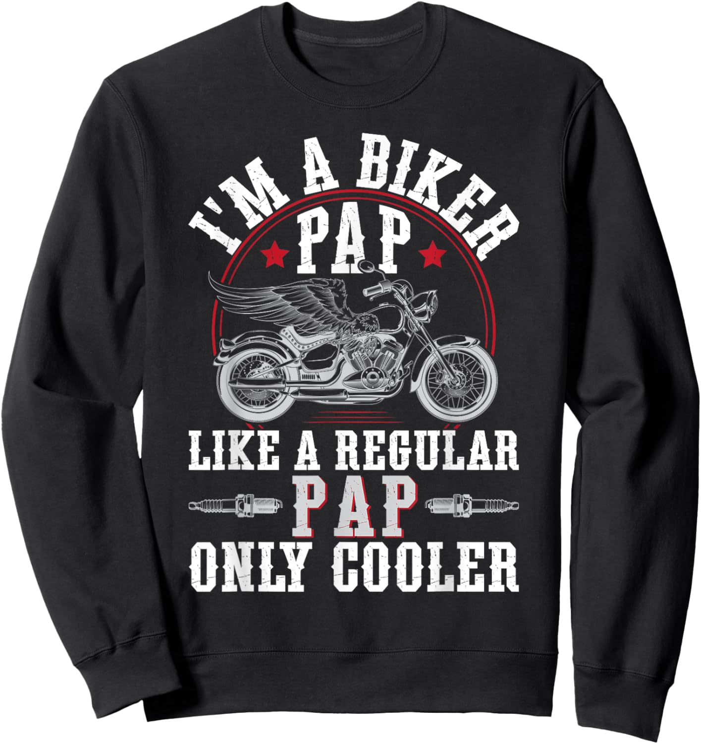 I'm A Biker Pap Grandpa Motorcycle Rider Pap Sweatshirt - Sweatshirt | Black