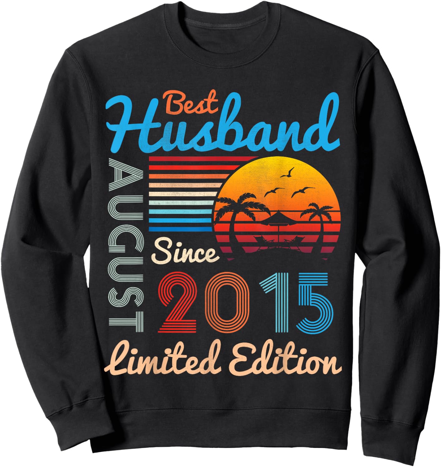 Best Husband Since August 2015 Ltd Edition 9 Years Married Sweatshirt - Sweatshirt | Black