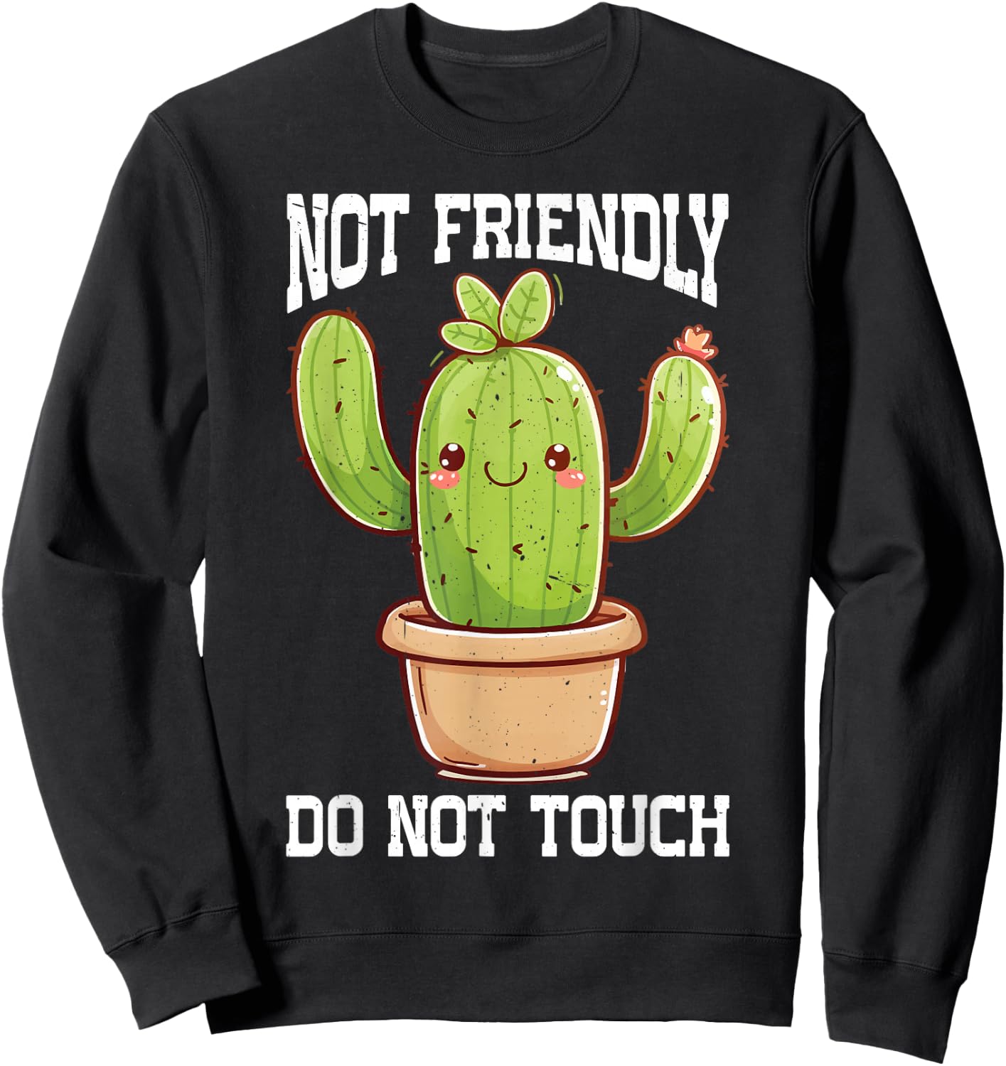 Not Friendly, Do Not Touch Sweatshirt - Sweatshirt | Black