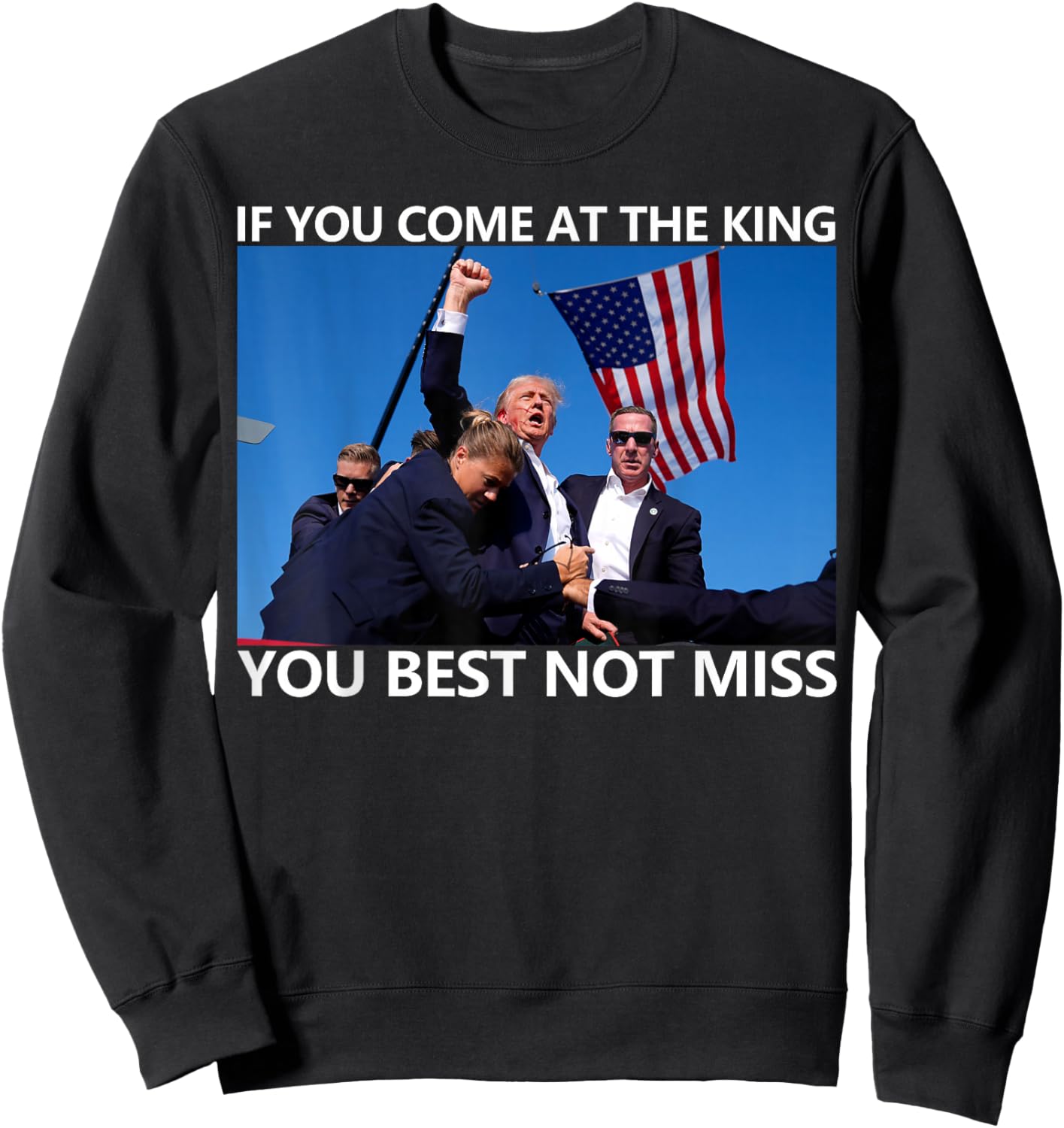 If You Come at The King You Best Not Miss Sweatshirt - Sweatshirt | Black