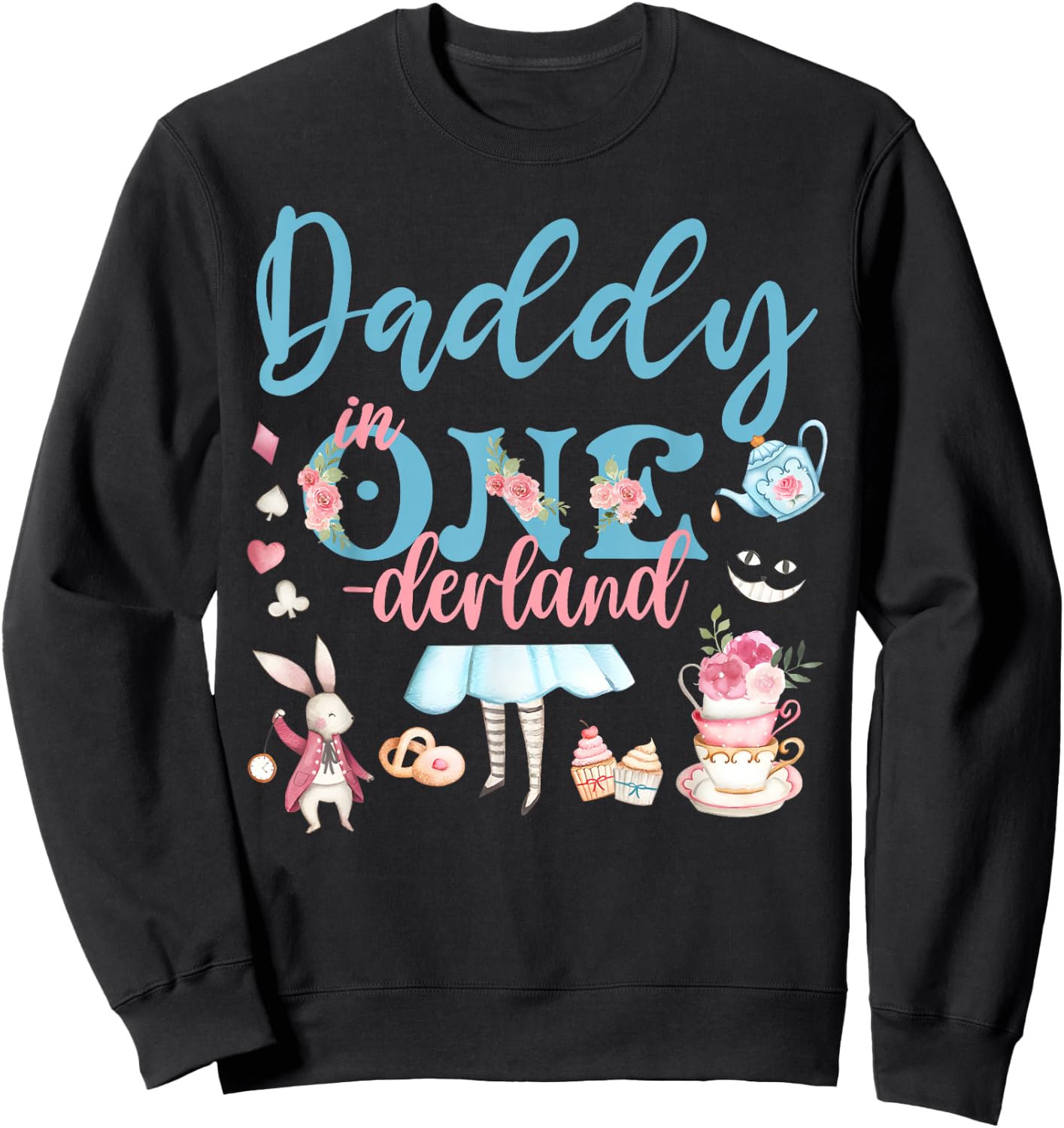 Daddy Of The Birthday Girl - Daddy In Onderland Family Sweatshirt - Sweatshirt | Black