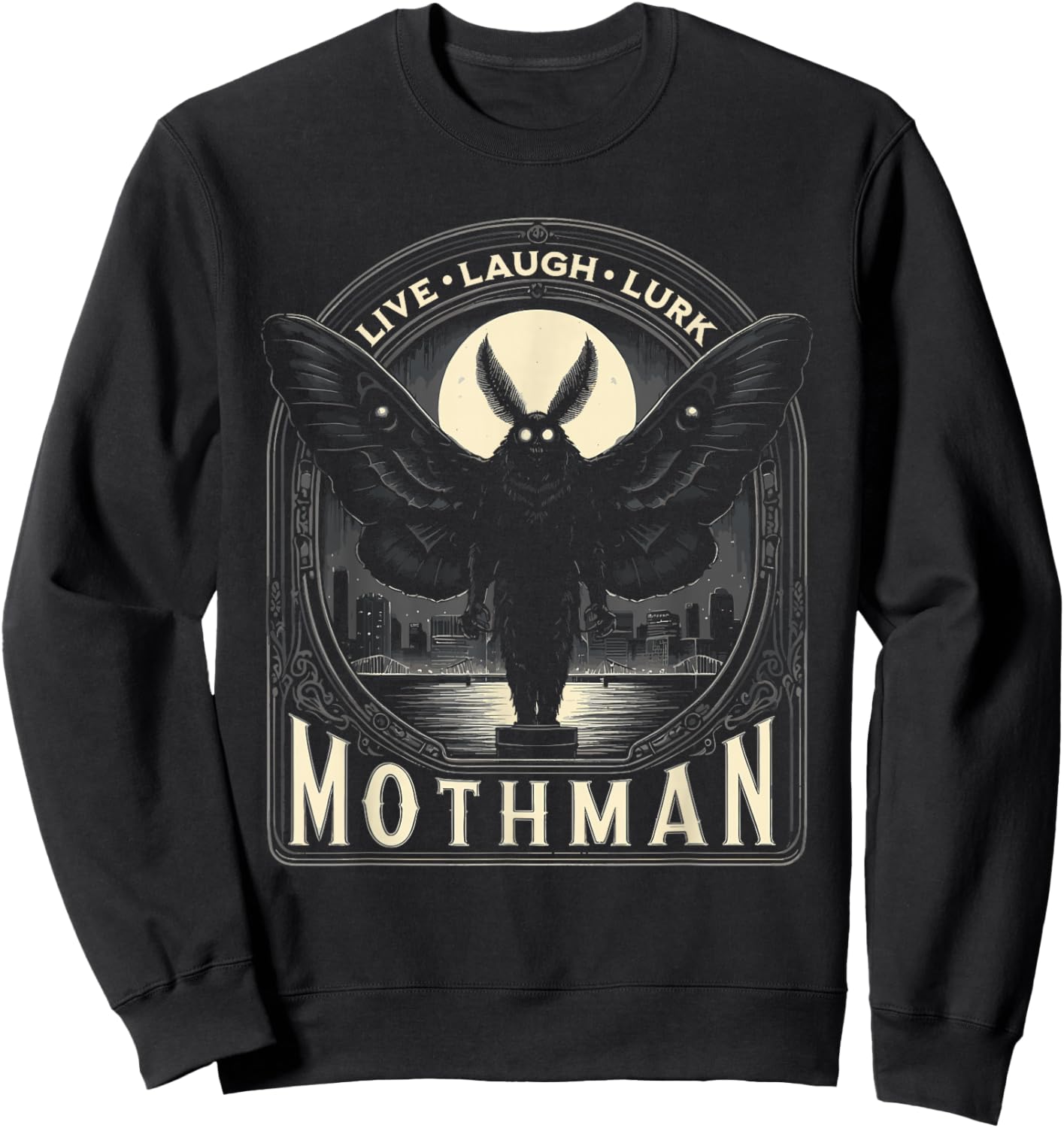 Mothman Live Love Lurk Cryptid Cryptozoology Sweatshirt - Sweatshirt | Black