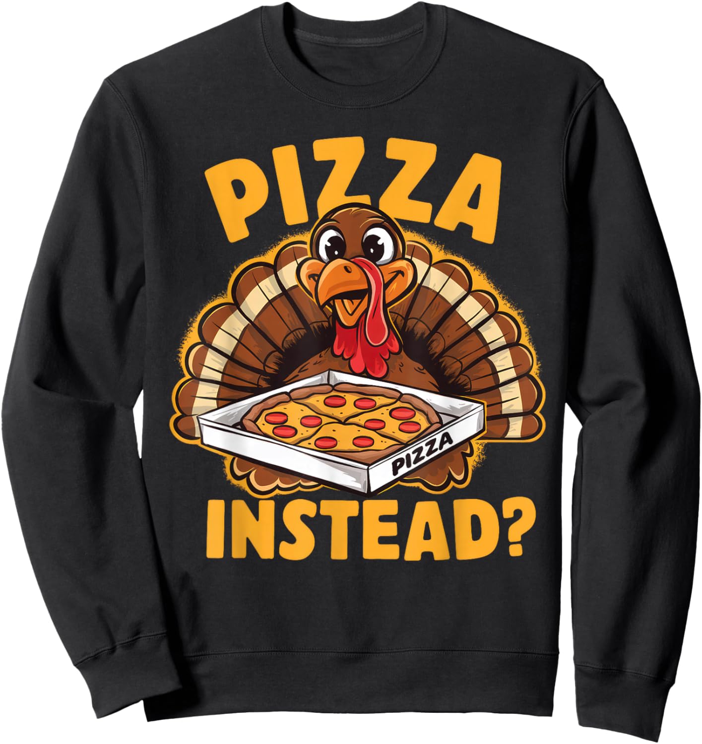 Funny Thanksgiving Turkey For Kids Boys Girls Pizza Instead Sweatshirt - Sweatshirt | Black