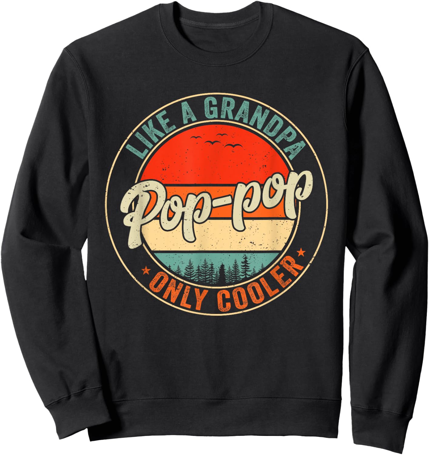 Pop Pop Like A Grandpa Only Cooler Retro Father's Day Men Sweatshirt - Sweatshirt | Black