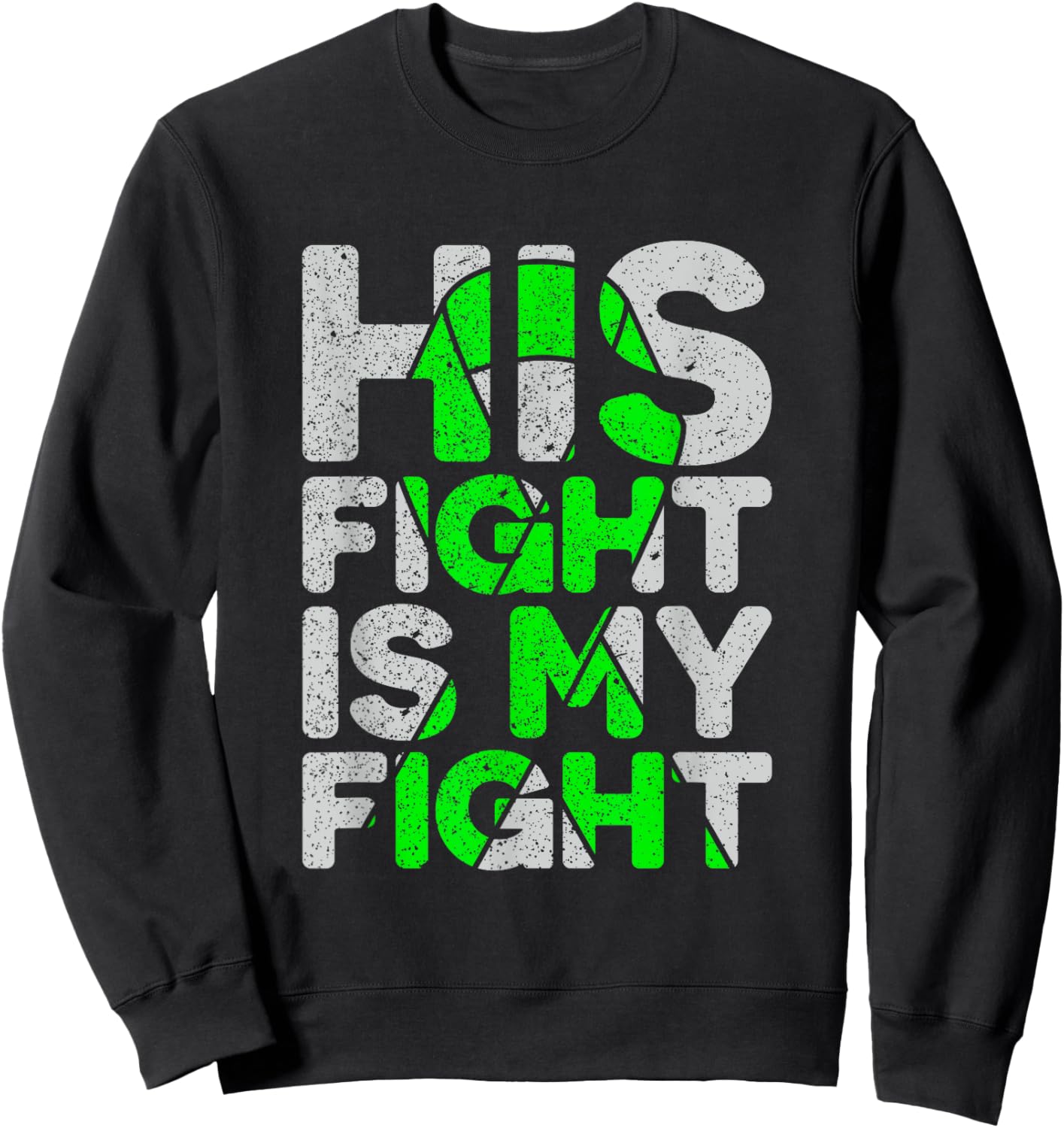 His Fight is My Fight Non-Hodgkin's Lymphoma Sweatshirt - Sweatshirt | Black
