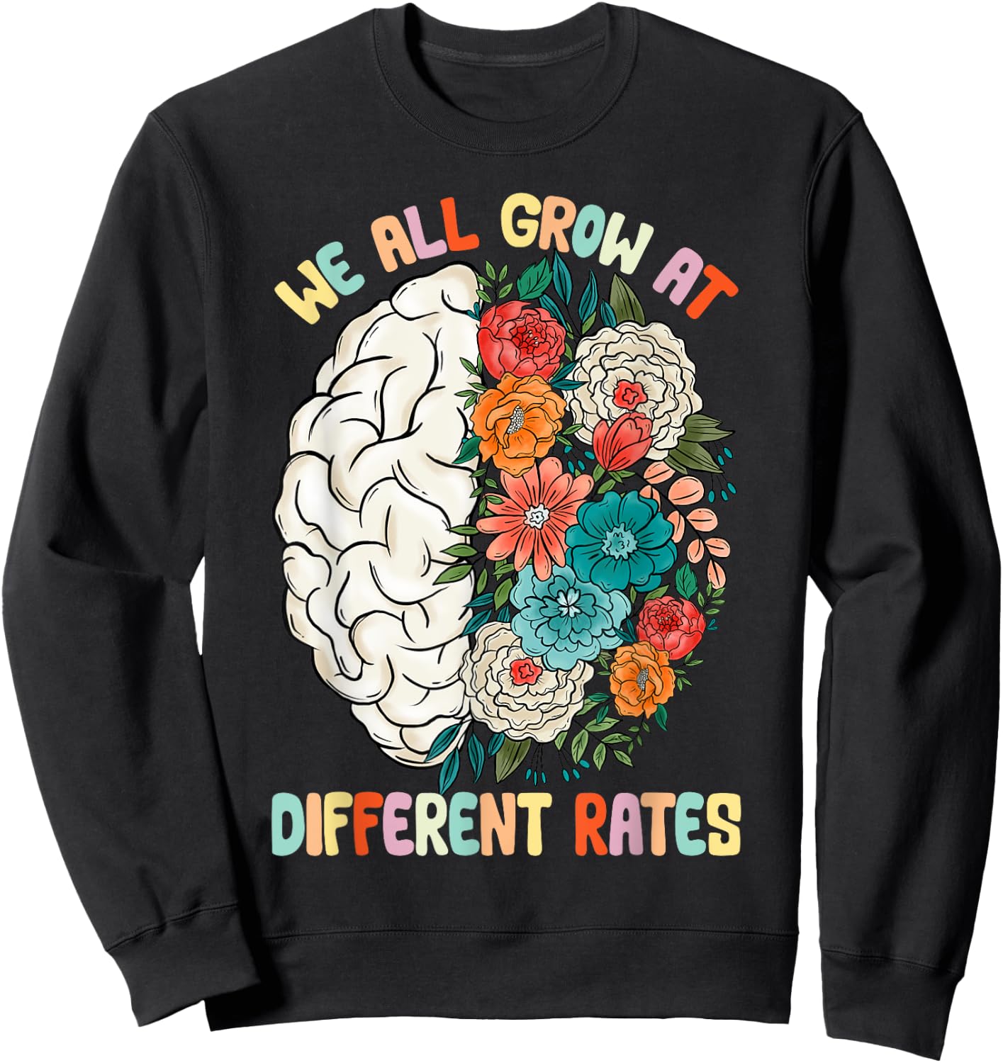We All Grow At Different Rates Back To School Teacher Women Sweatshirt - Sweatshirt | Black