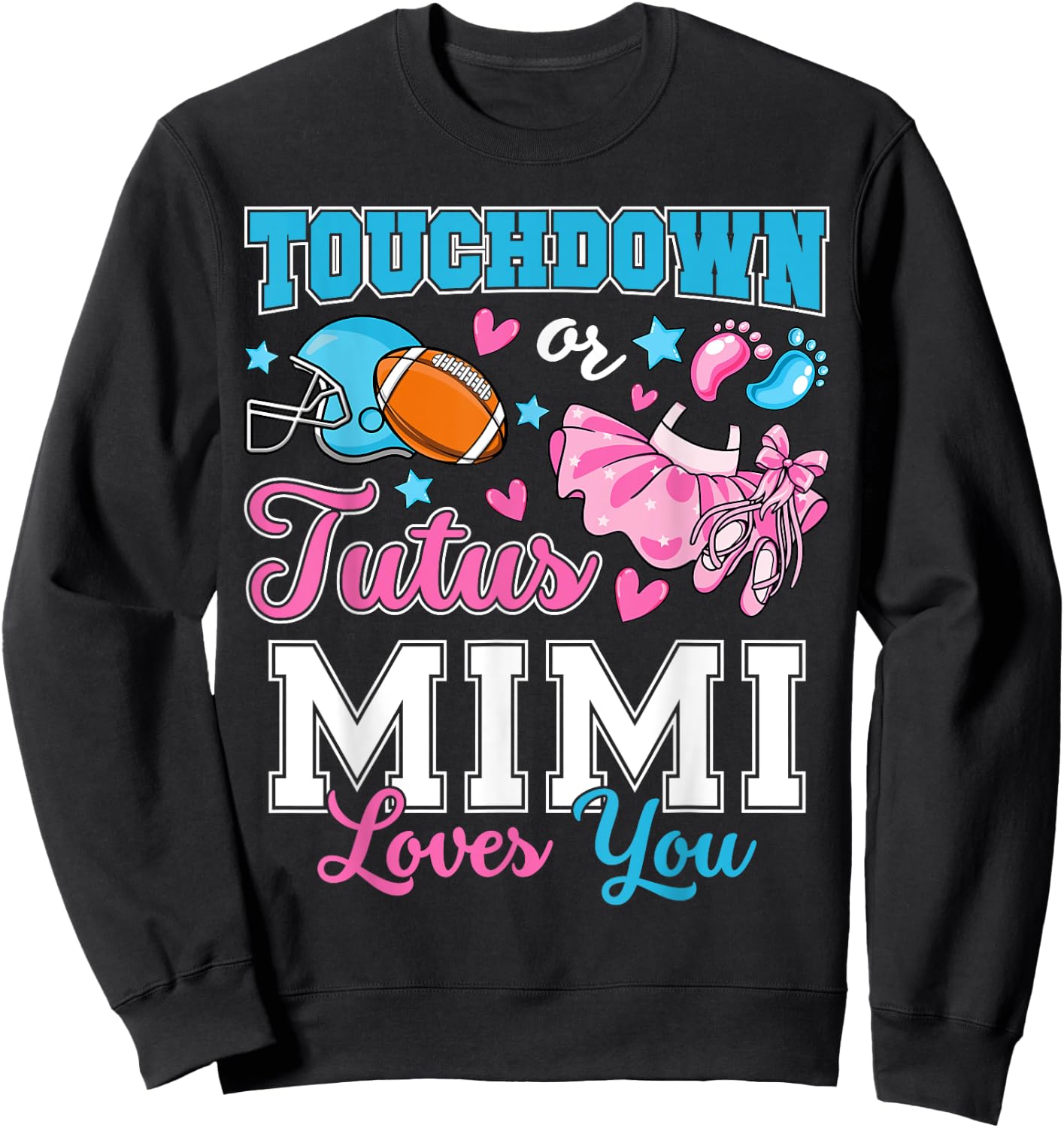 Touchdown or Tutus Mimi Loves You Cute Gender Reveal Baby Sweatshirt - Sweatshirt | Black