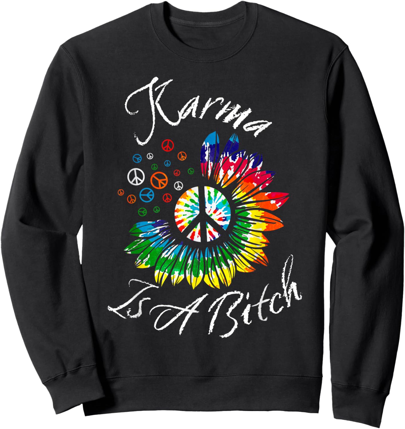 Karma Is A Bitch Sunflower Peace Sweatshirt - Sweatshirt | Black