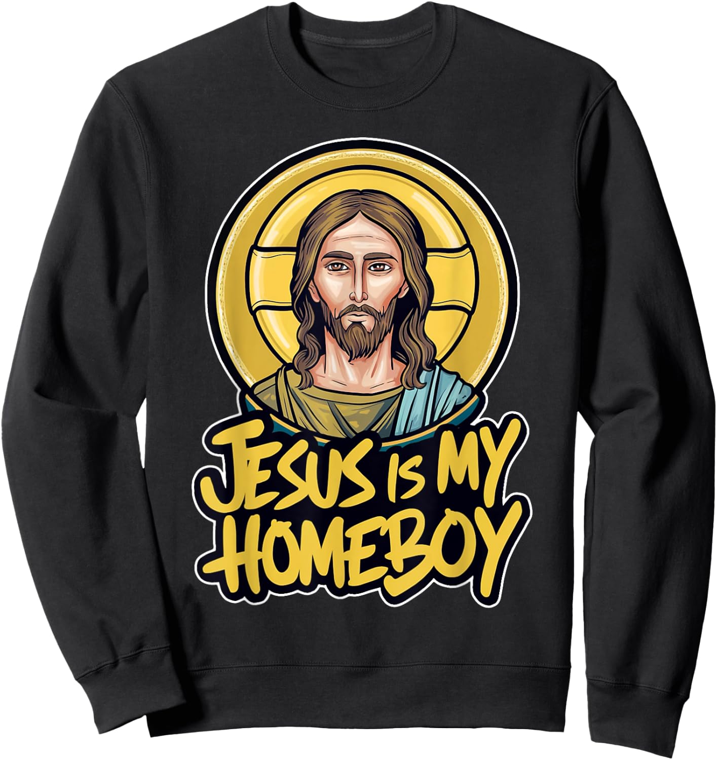 Cool and Faithful: Jesus is My Homeboy Graphic Sweatshirt - Sweatshirt | Black