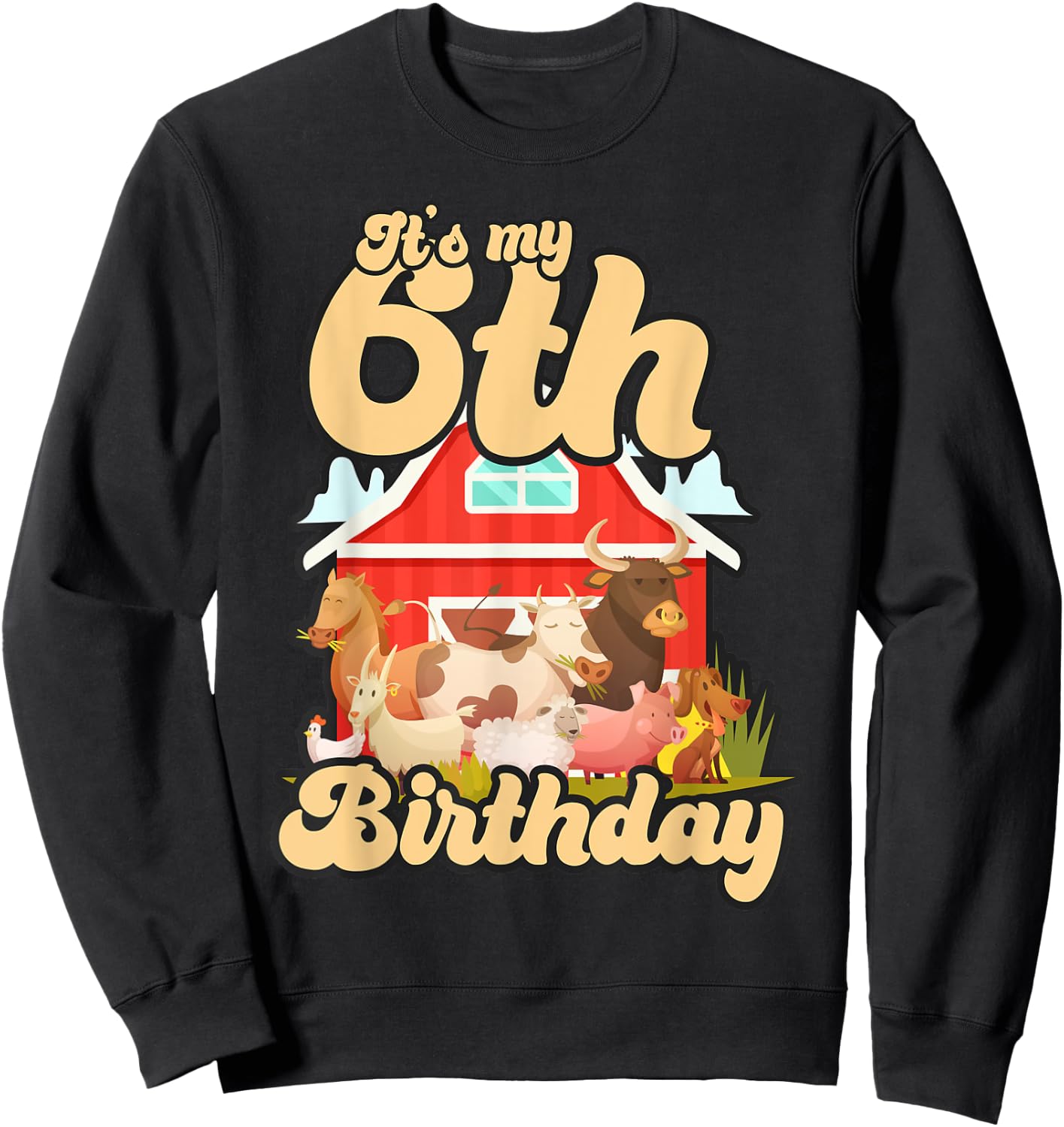 6th Birthday Shirt Farm Animals Cow Horse Pig 6 Years Old Sweatshirt - Sweatshirt | Black