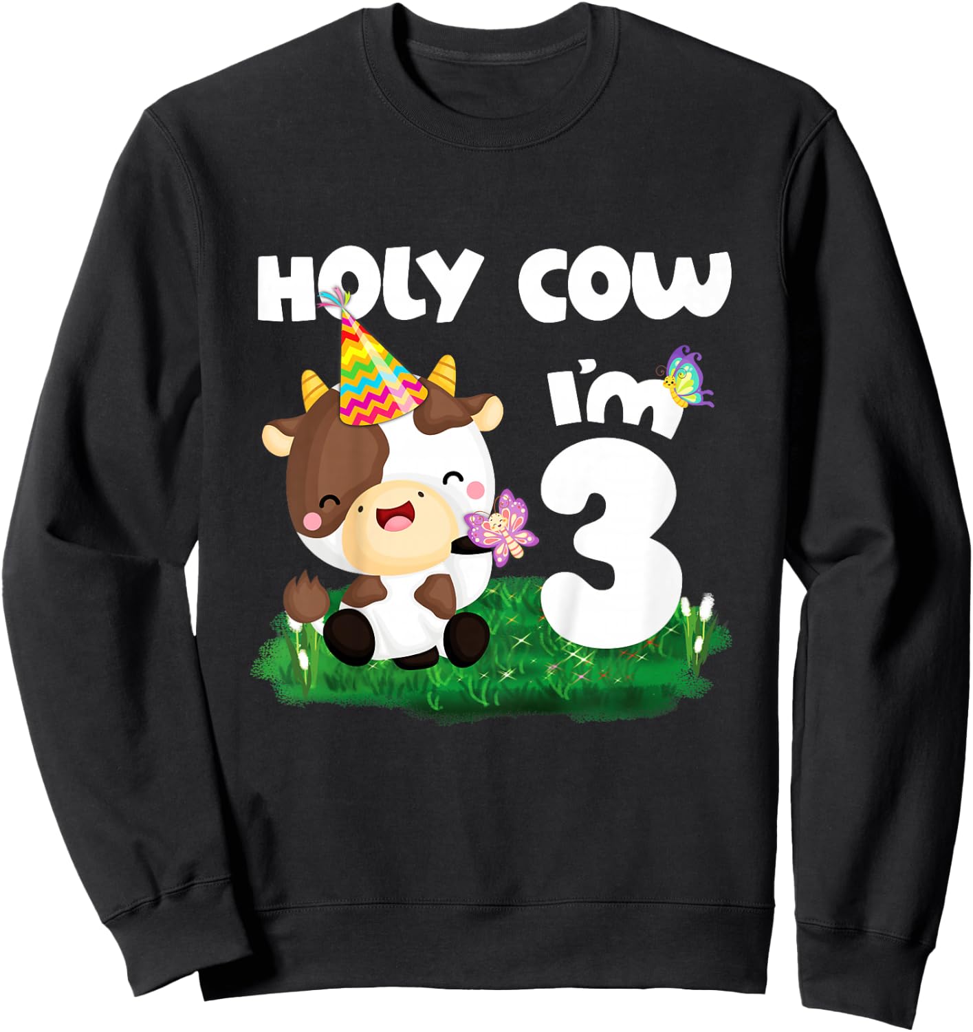 Holy Cow I'm 3 Birthday Girl Boy Moo Three 3rd Birthday Sweatshirt - Sweatshirt | Black