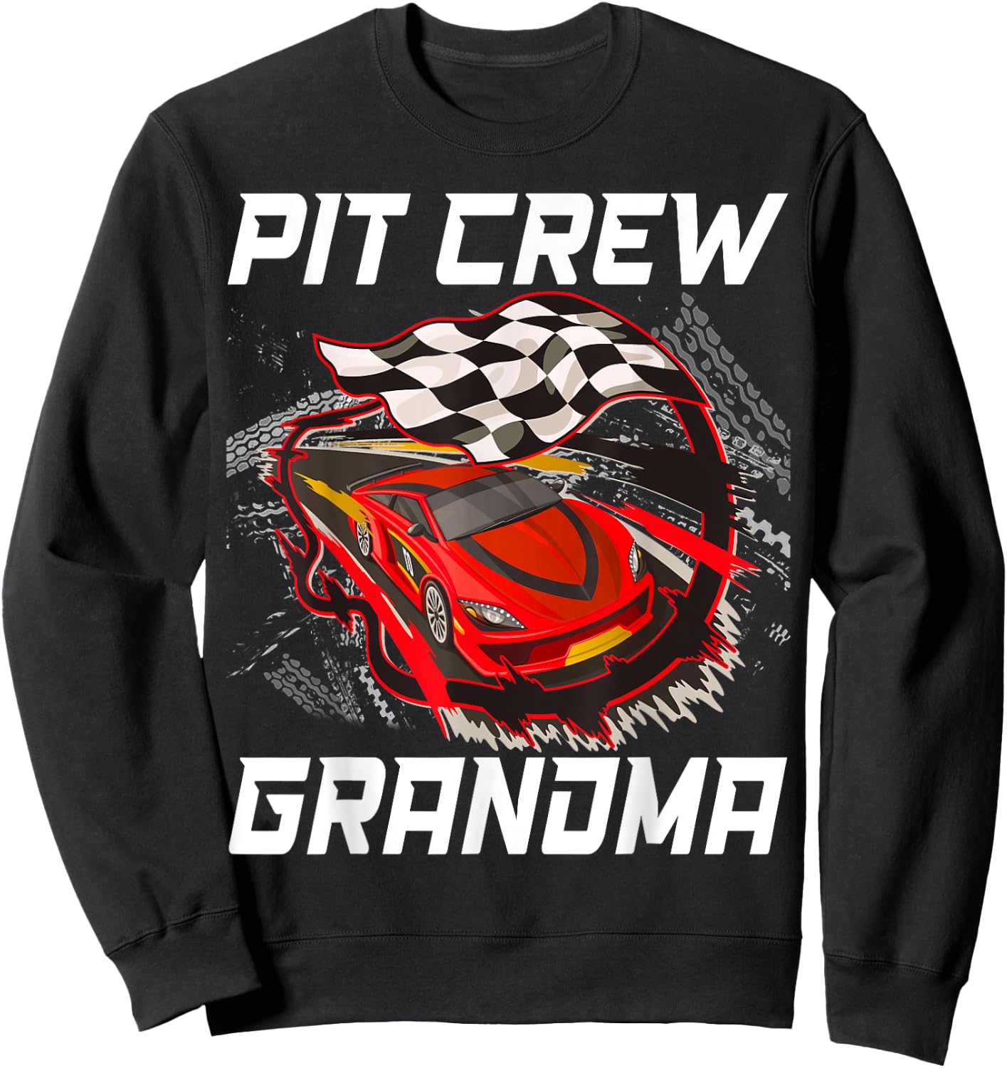 Pit Crew Grandma Race Car Birthday Racing Car Family Sweatshirt - Sweatshirt | Black