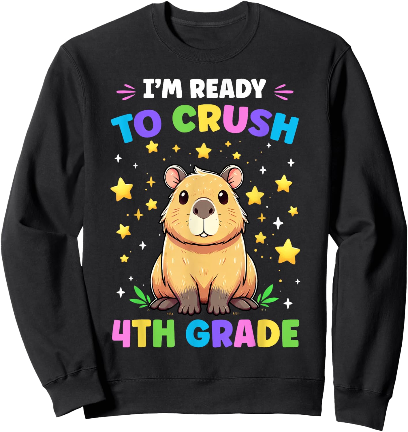 First Day of Preschool I'm Ready To Crush 4th Grade Capybara Sweatshirt - Sweatshirt | Black