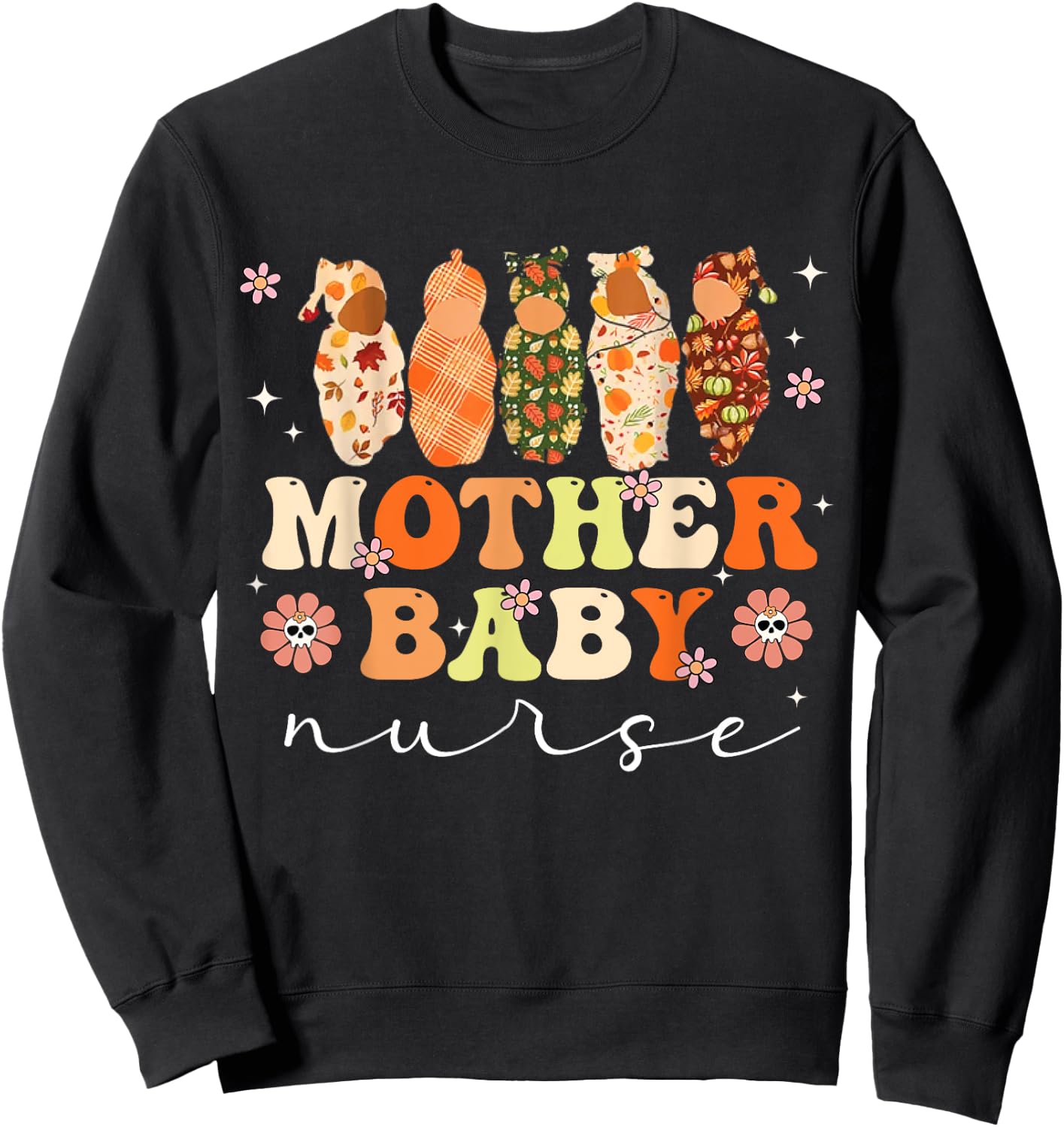 Mother Baby Nurse Postpartum Nursing Halloween L&D Costume Sweatshirt - Sweatshirt | Black
