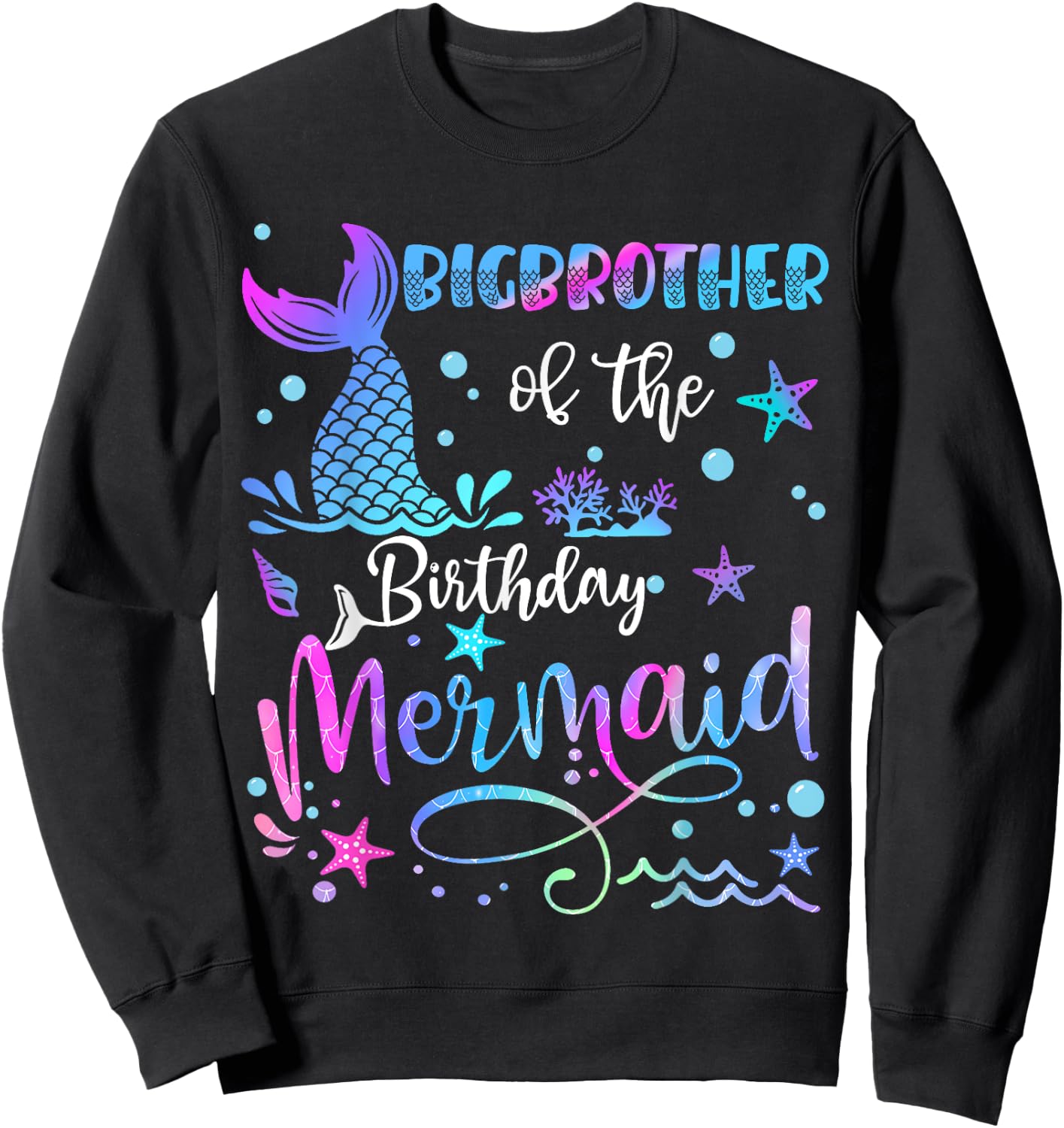 Big Brother Of The Birthday Mermaid Matching Family Sweatshirt - Sweatshirt | Black