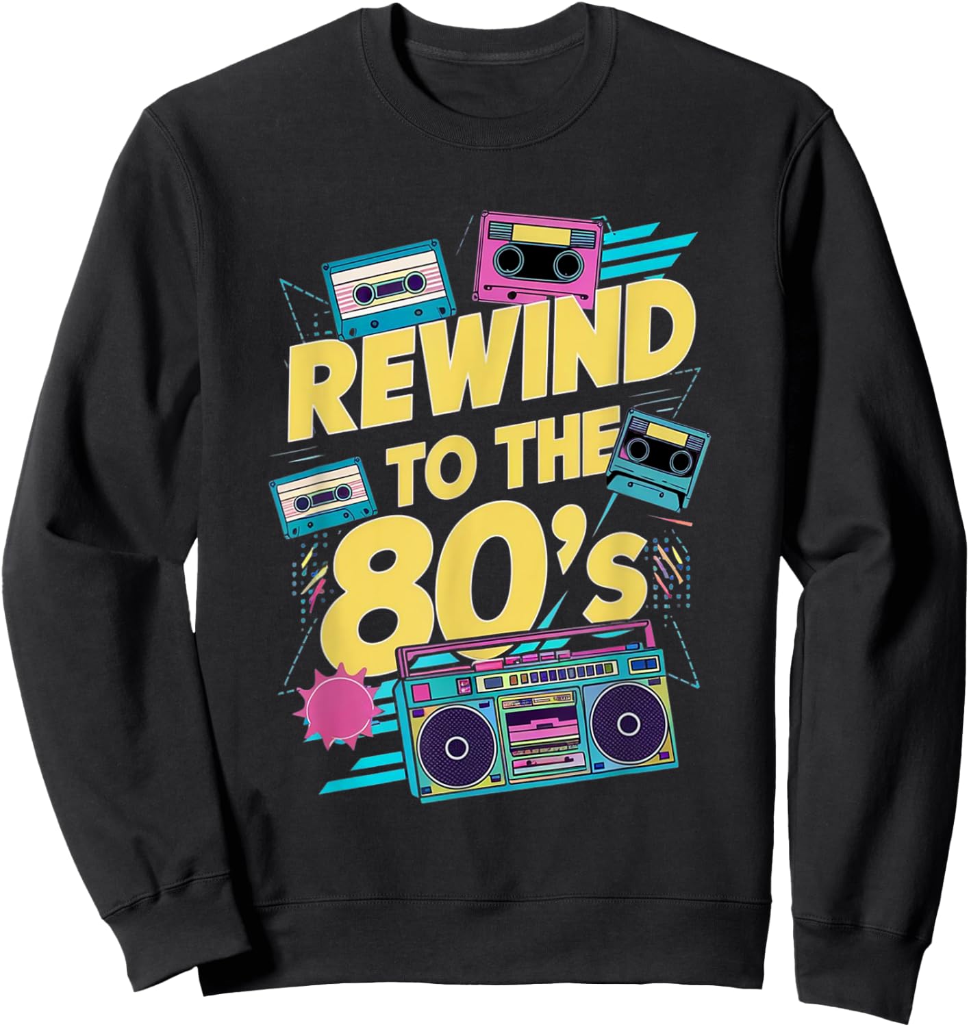 Rewind To 80's 1980s Retro Vintage Eighties Costume Party Sweatshirt - Sweatshirt | Black