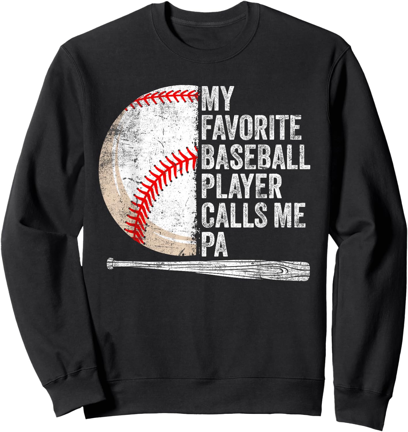 Funny My Favorite Baseball Player Calls Me Pa Father's Day Sweatshirt - Sweatshirt | Black