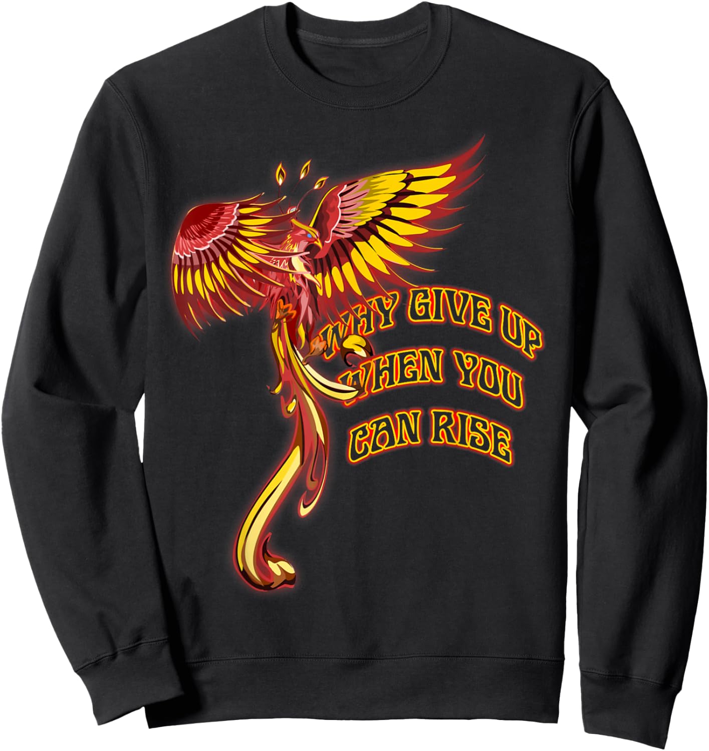 Phoenix Firebird Mythical Why Give Up When You Can Rise Sweatshirt - Sweatshirt | Black