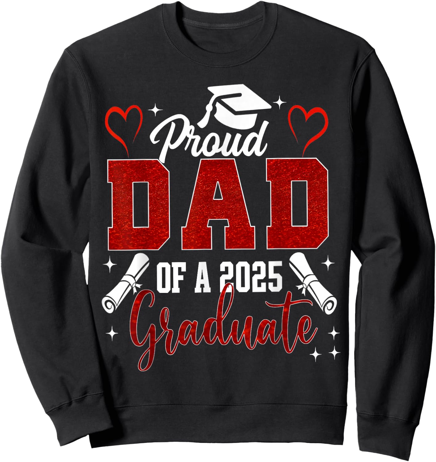 Senior Dad 2025 Graduation Proud Dad of a 2025 graduate Sweatshirt - Sweatshirt | Black