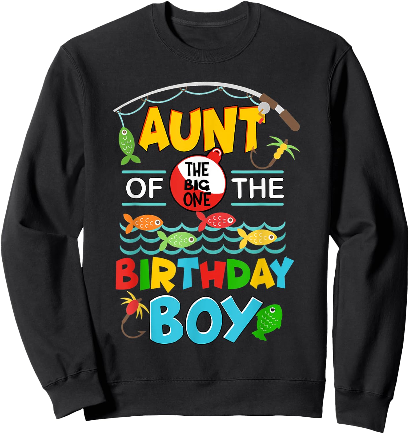 O Fish Ally One Birthday Outfit Aunt Of The Birthday Boy Sweatshirt - Sweatshirt | Black