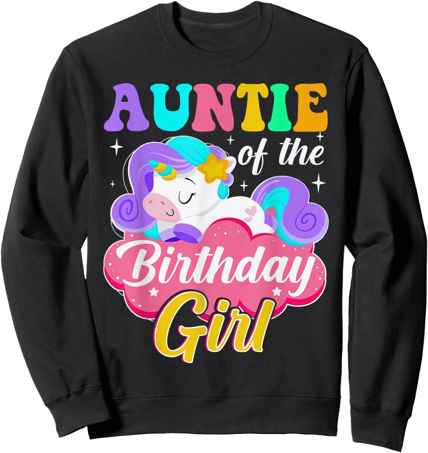 Auntie Of The Birthday Girl Unicorn Matching Outfit Sweatshirt - Sweatshirt | Black
