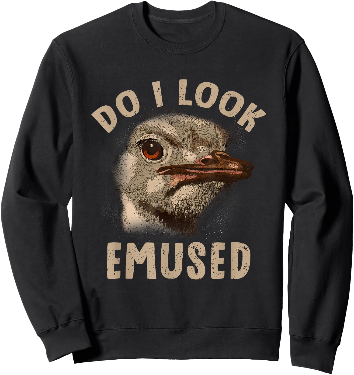 Do I Look Amused Funny Emu Animal Love Emus Australian Sweatshirt - Sweatshirt | Black