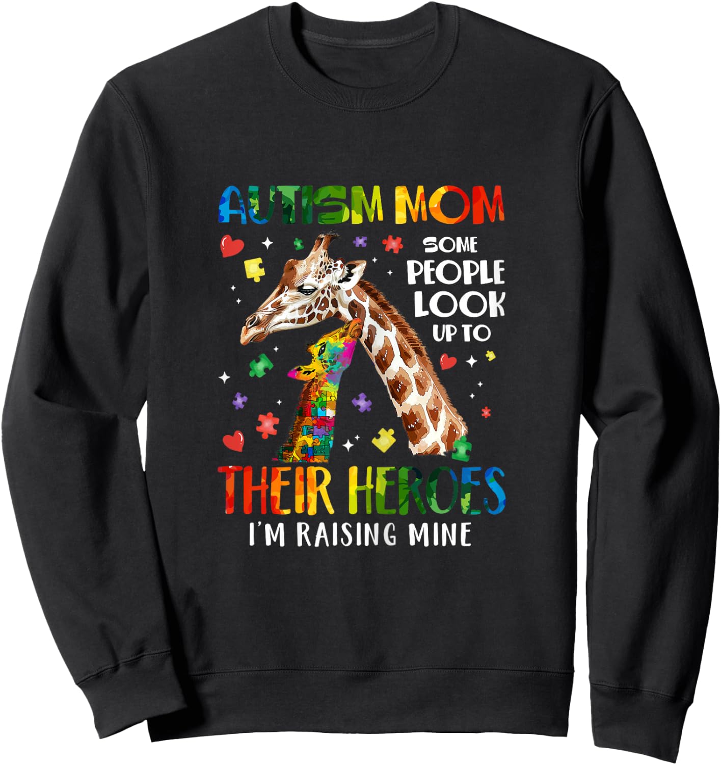 Autism Mom Raising Hero Giraffe Autism Awareness Sweatshirt - Sweatshirt | Black