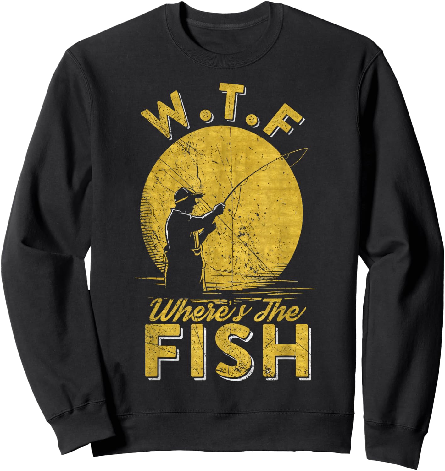 Vintage W.T.F Wheres The Fish, Fisherman, Fishing Lover Sweatshirt - Sweatshirt | Black