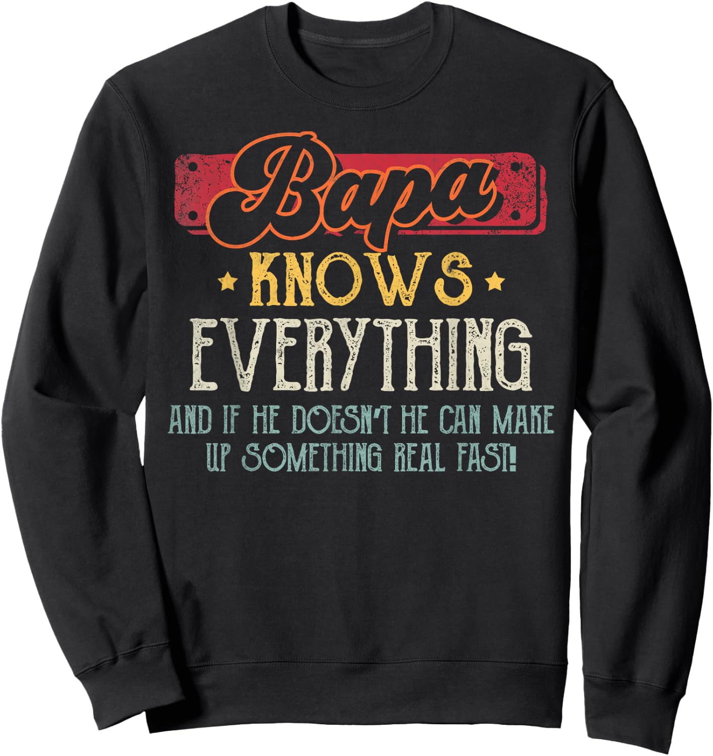 Bapa Knows Everything Funny Bapa Fathers Day From Grandson Sweatshirt - Sweatshirt | Black