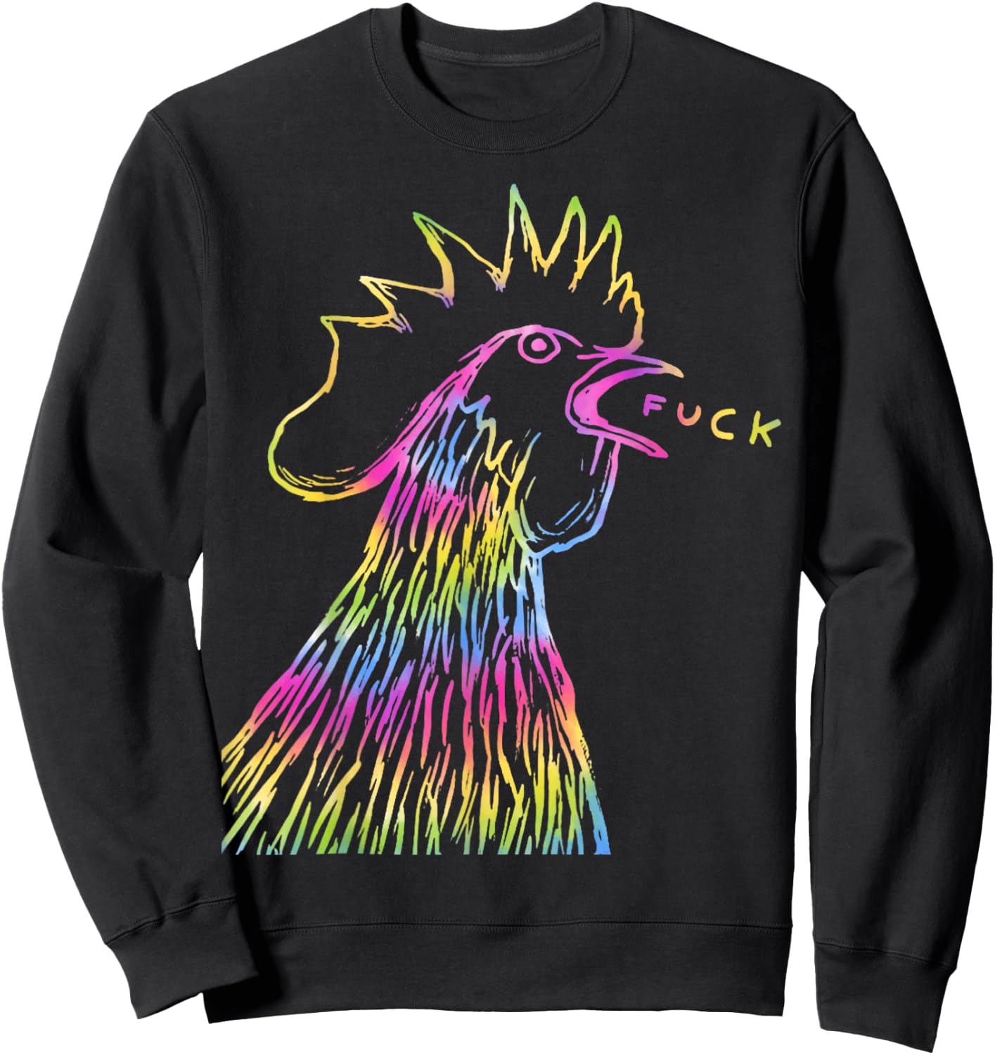 Funny Chicken Rooster Saying FUCK Tie Dye Sweatshirt - Sweatshirt | Black